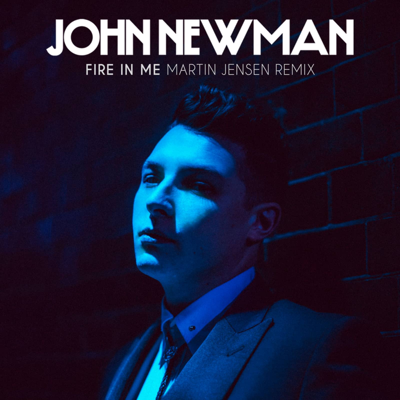John Newman — Fire in Me (Martin Jensen Remix)
