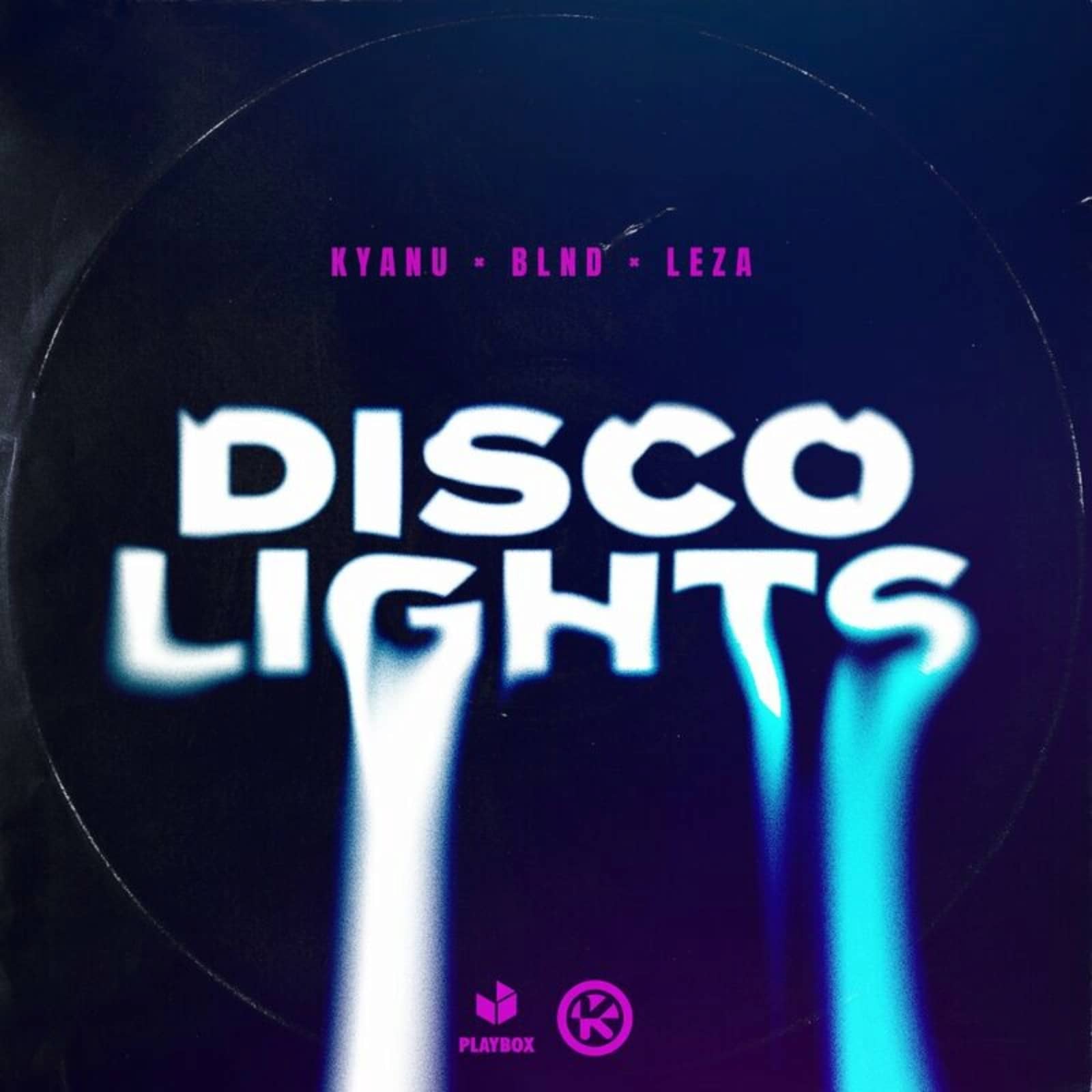 KYANU & BLND Feat. Leza — Disco Lights