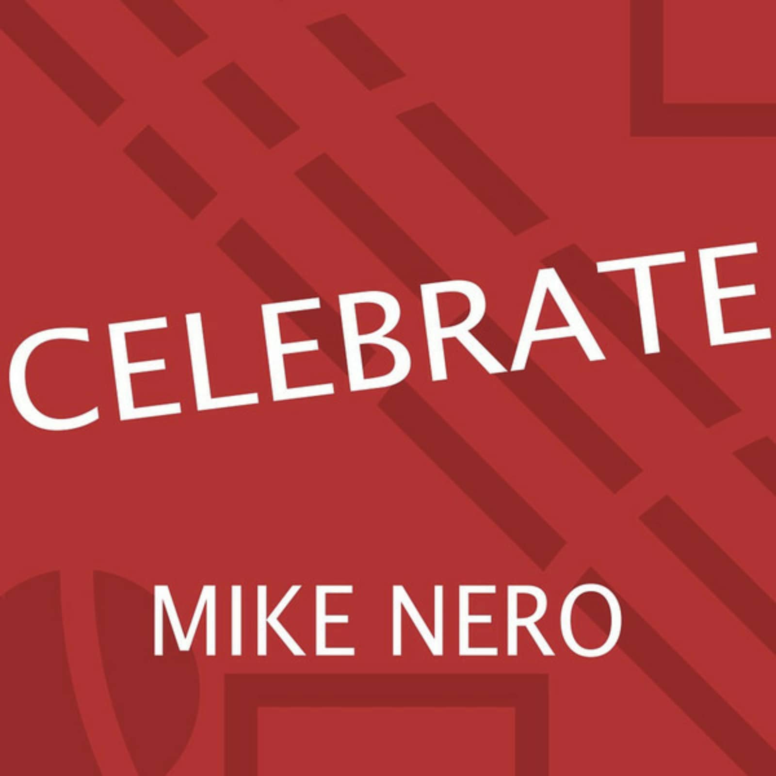 Mike Nero — Celebrate (Extended Mix)