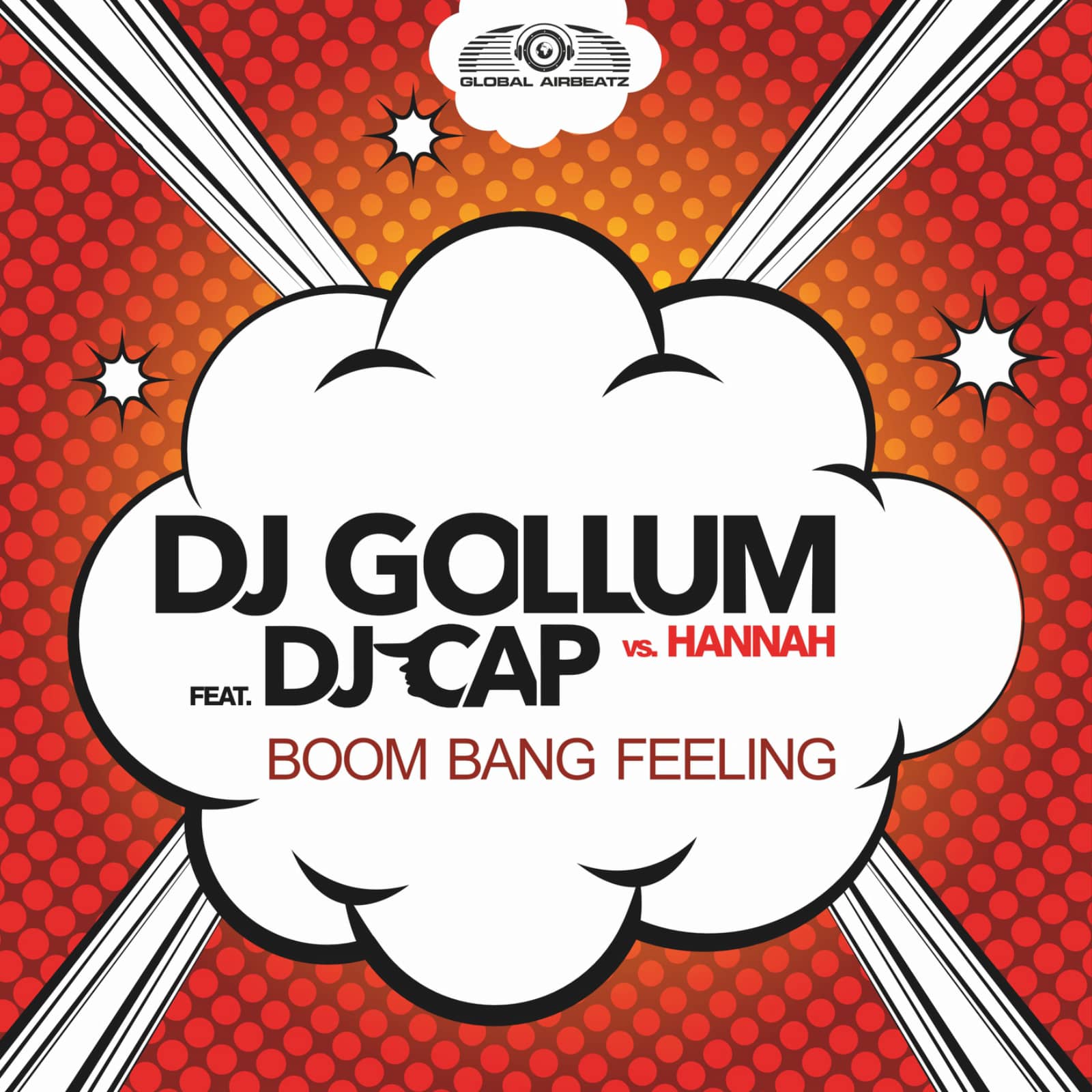 DJ Gollum Feat. DJ CAP & Hannah — Boom Bang Feeling