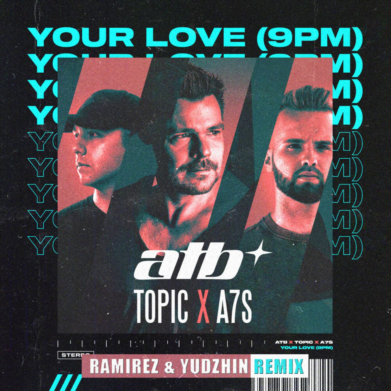 ATB, Topic, A7S — Your Love (9PM) (Ramirez & Yudzhin Remix)