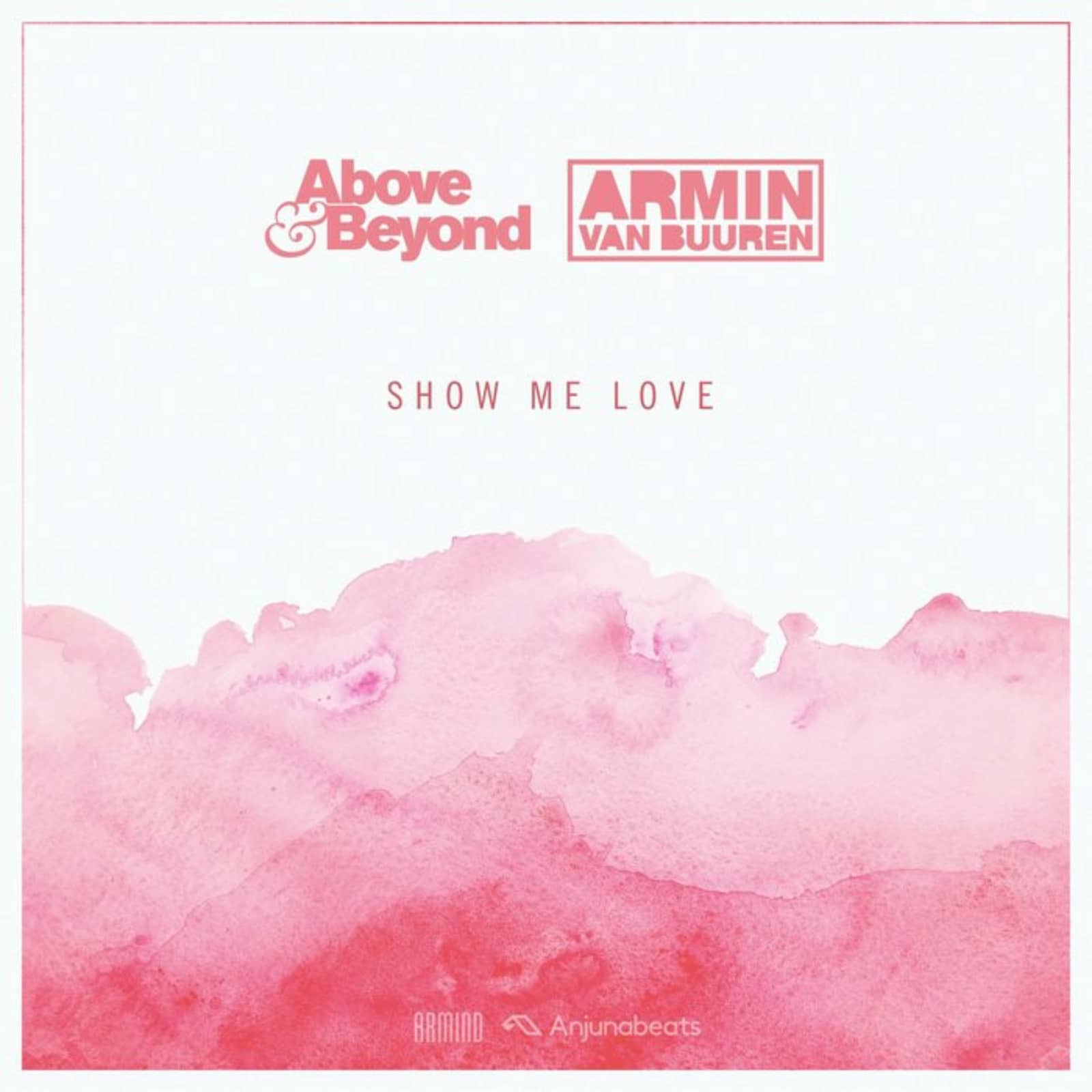 Above & Beyond vs. Armin van Buuren — Show Me Love (A & Z Extended Remix)