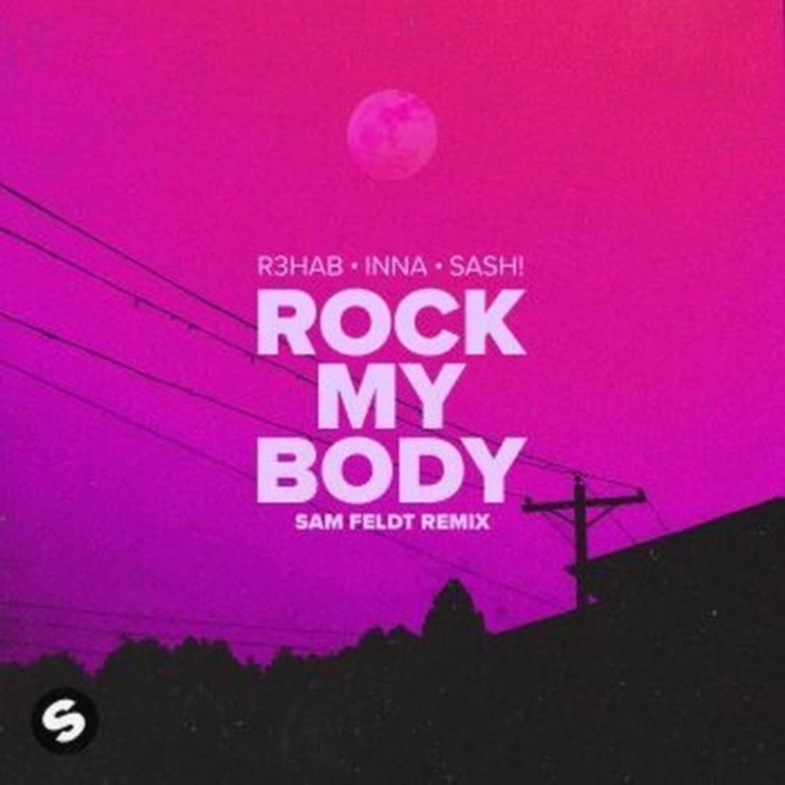 R3HAB, INNA, Sash! — Rock My Body (Sam Feldt Remix)