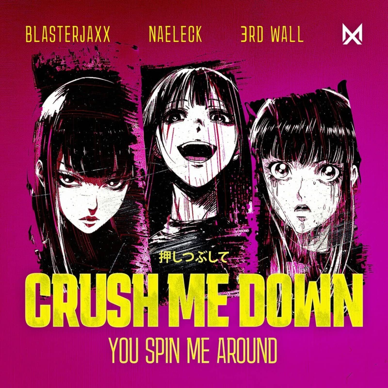 Blasterjaxx feat. Naeleck & 3rd Wall — Crush Me Down (You Spin Me Around)