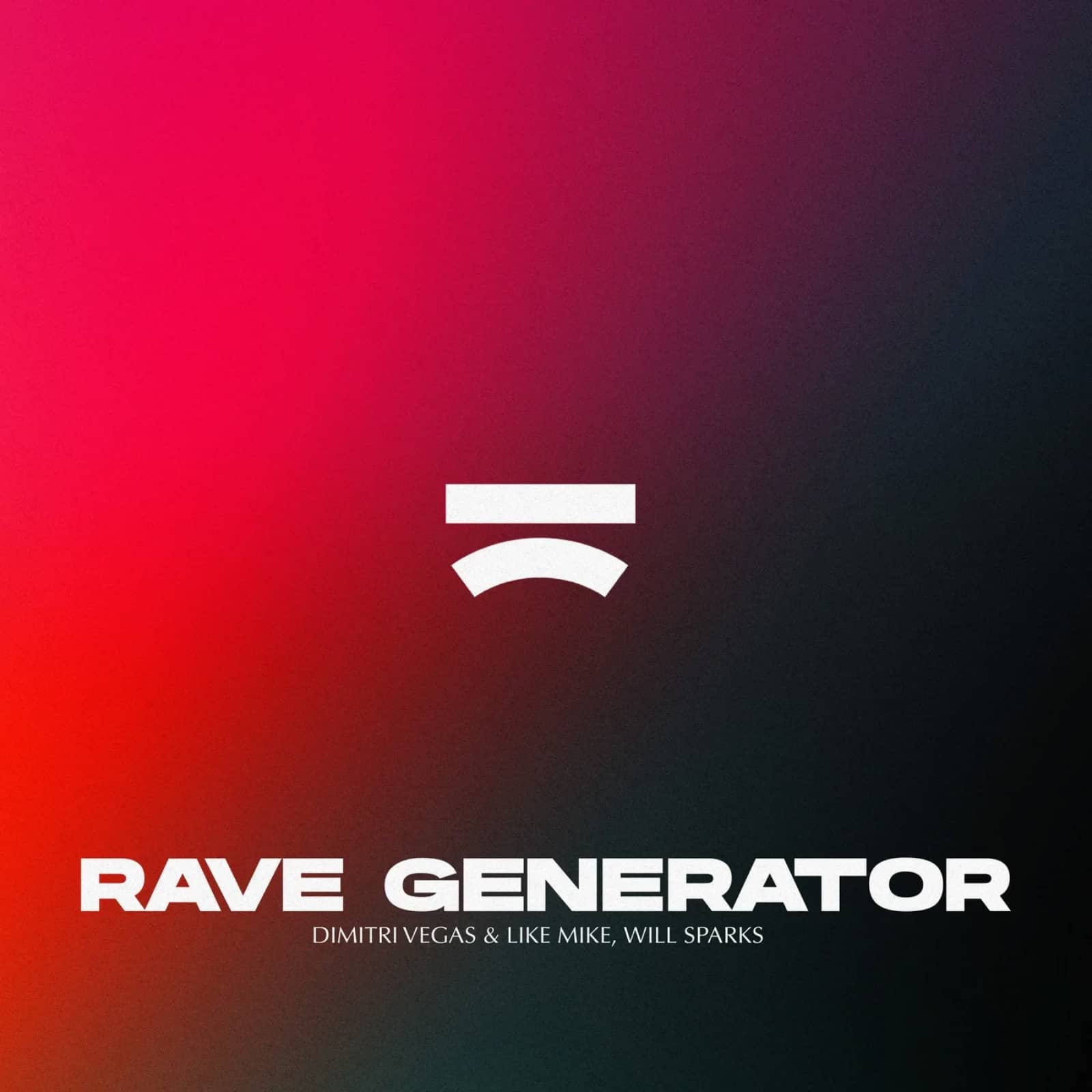 Dimitri Vegas & Like Mike, Will Sparks — Rave Generator (Extended Mix)