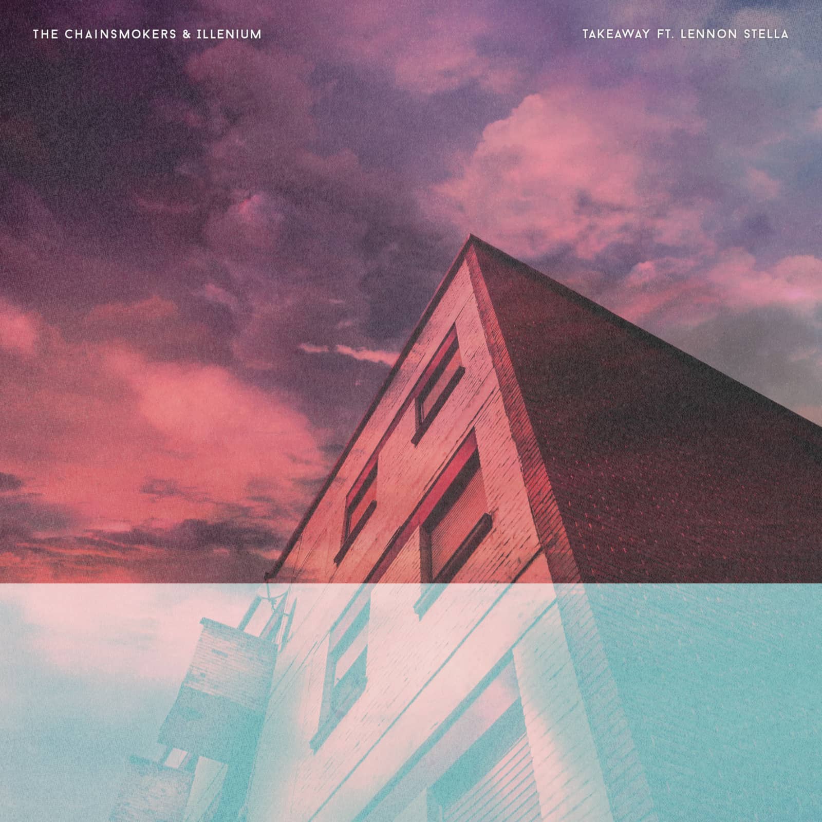 The Chainsmokers & ILLENIUM feat. Lennon Stella — Takeaway