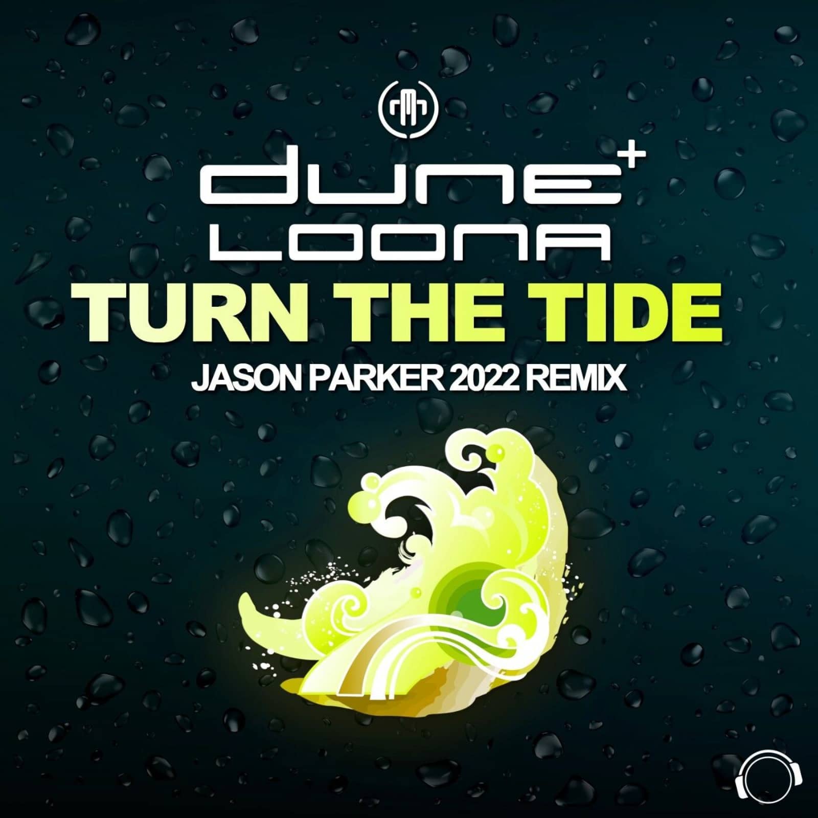 Dune & Loona — Turn The Tide (Jason Parker 2022 Remix)