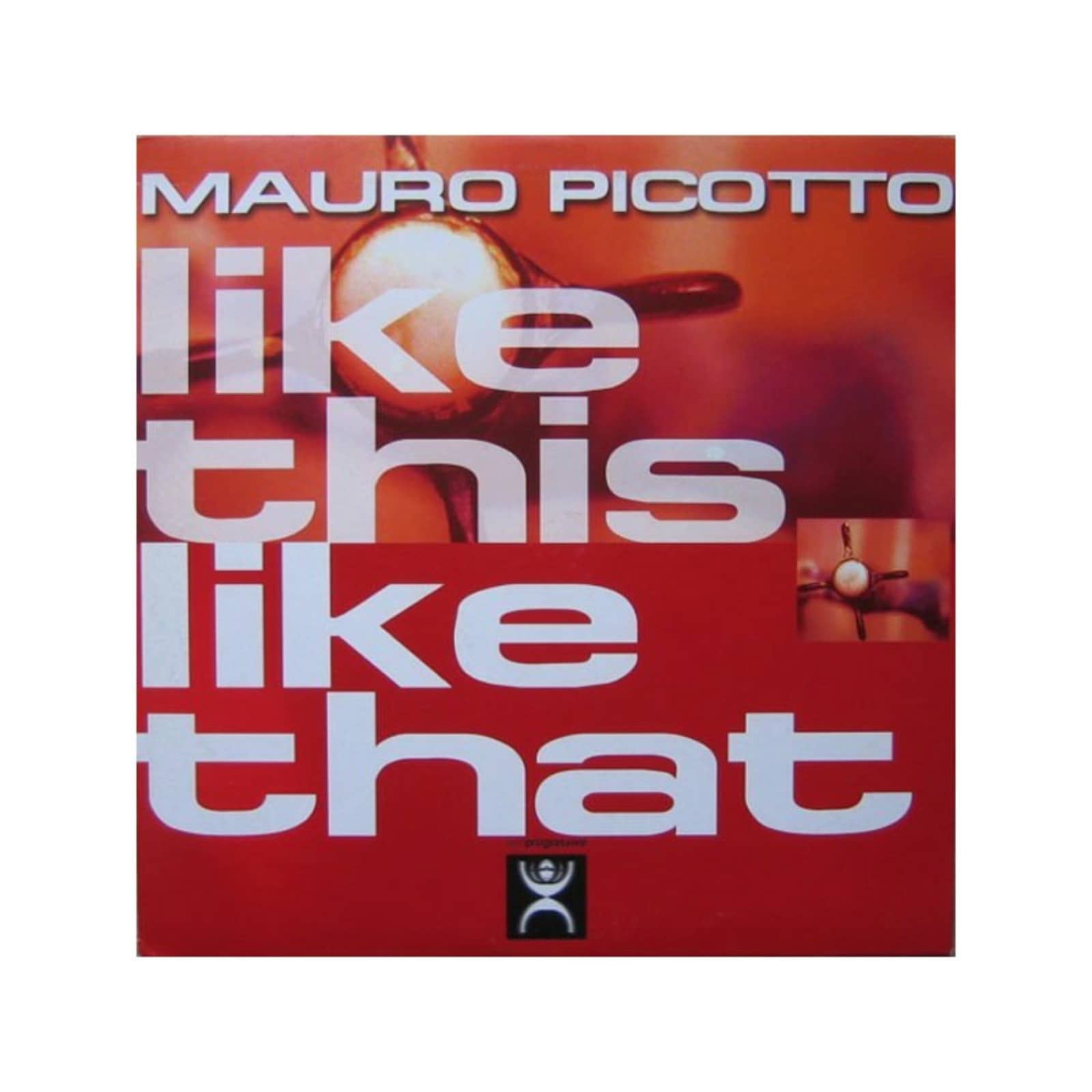 Mauro Picotto — Like This Like That (On Air mix)
