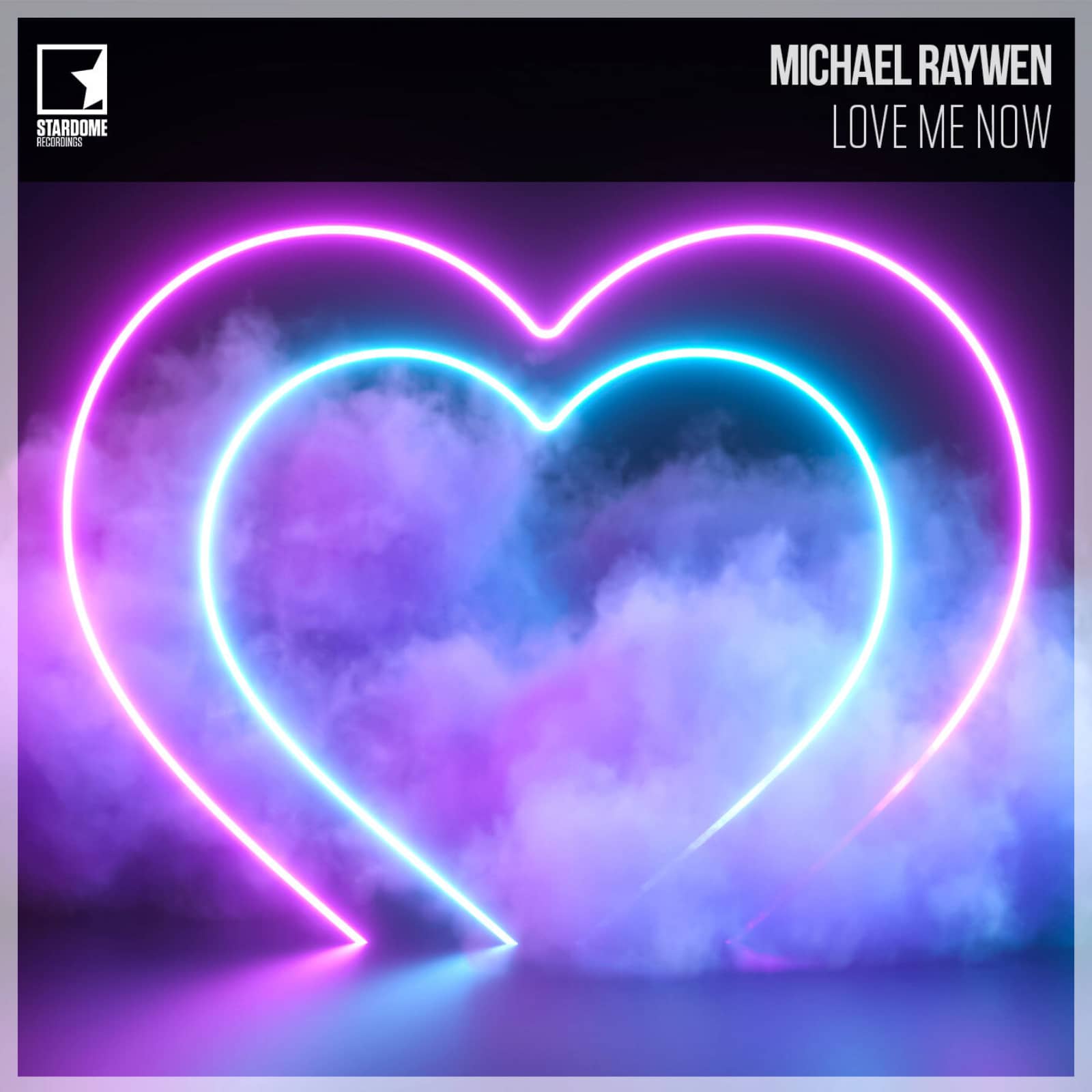 Michael Raywen — Love Me Now