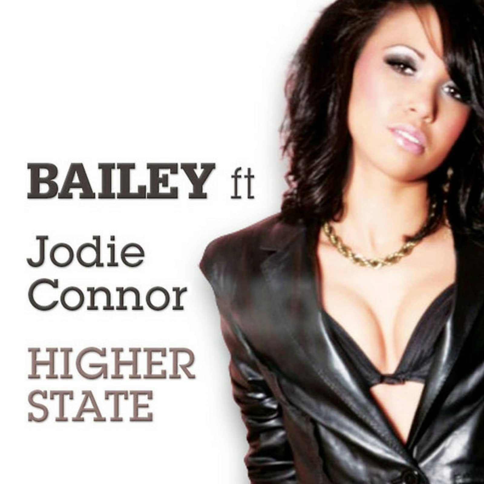 Higher state. Jodie Connor. Джоди Коннор фото. Bailey feat. Jodie Connor higher State foto.