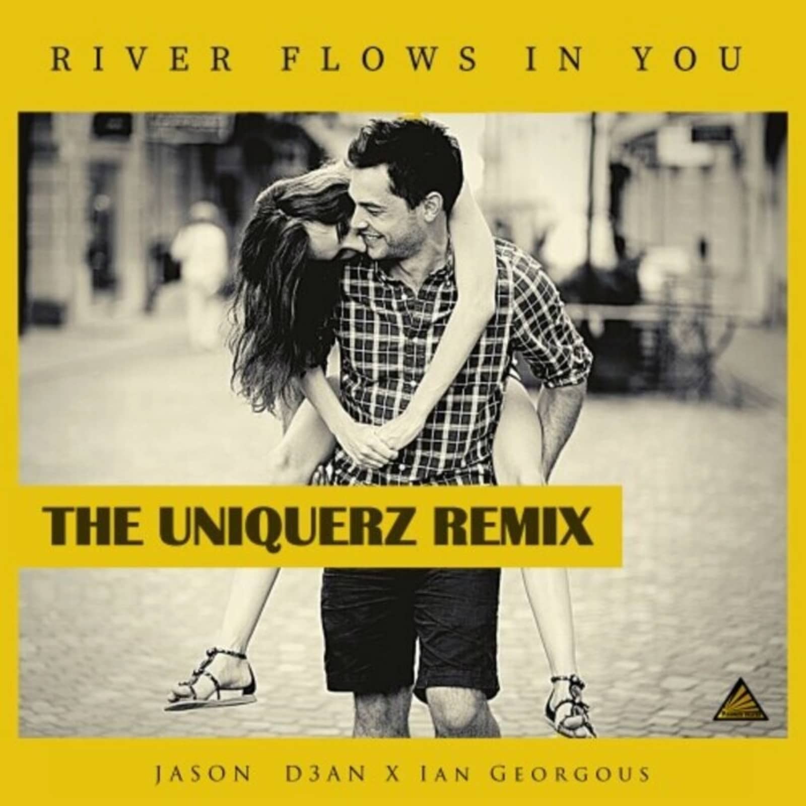Jason D3an Xian Georgous — River Flows In You (The Uniquerz Remix Edit)