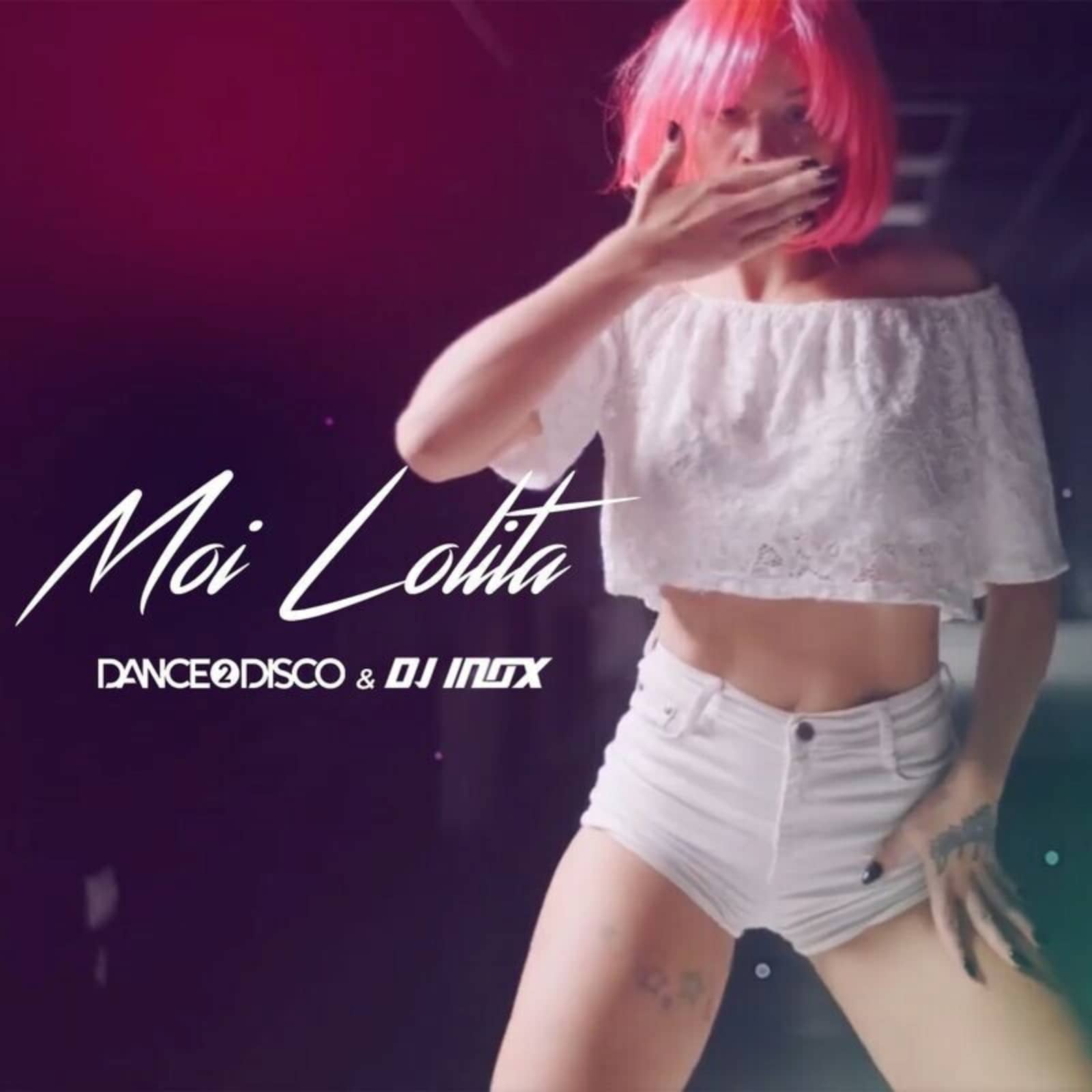 Dance 2 Disco; DJ Inox — Moi Lolita (Hyper Techno Remix) (Radio edit)