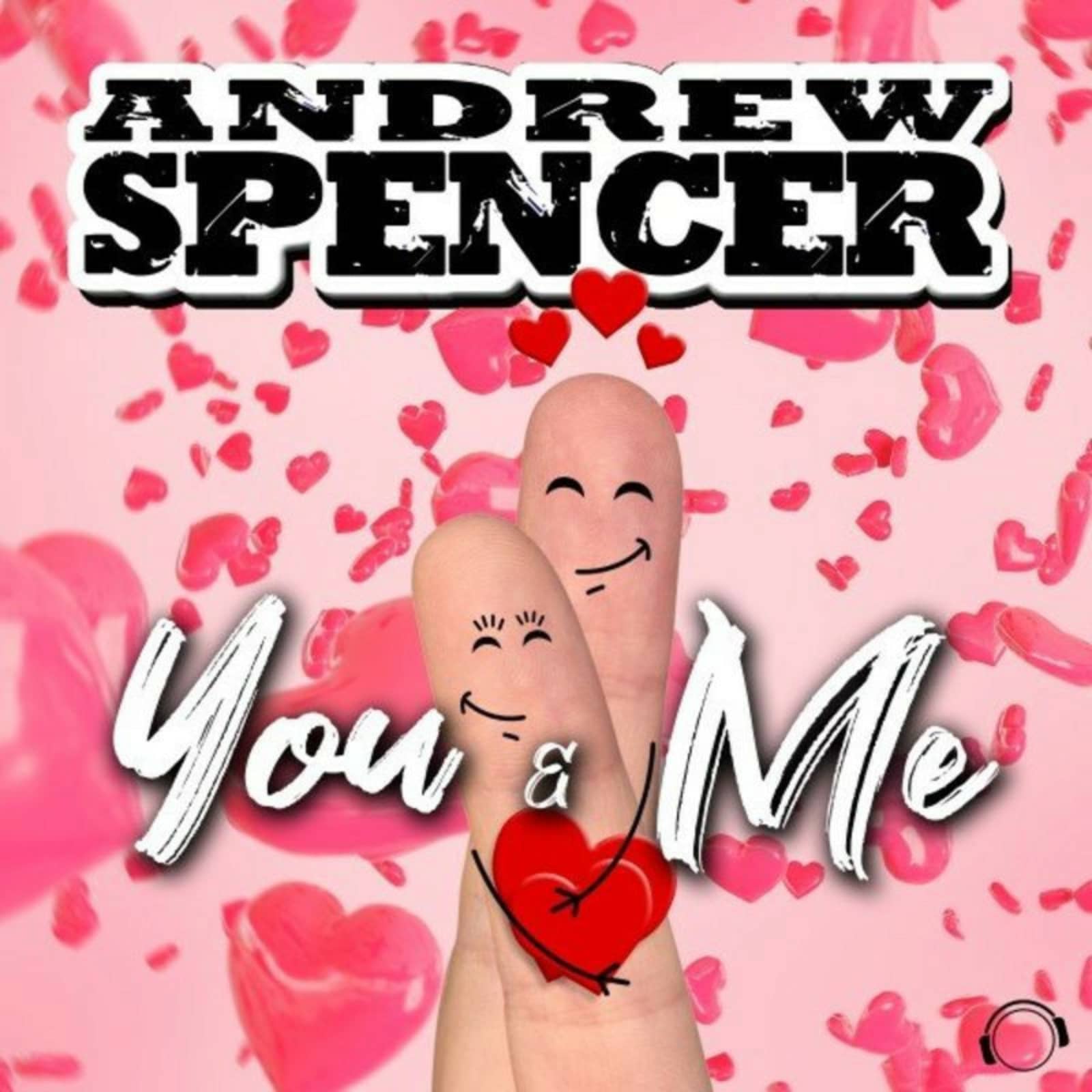 Andrew Spencer — You & Me (Radio Edit)