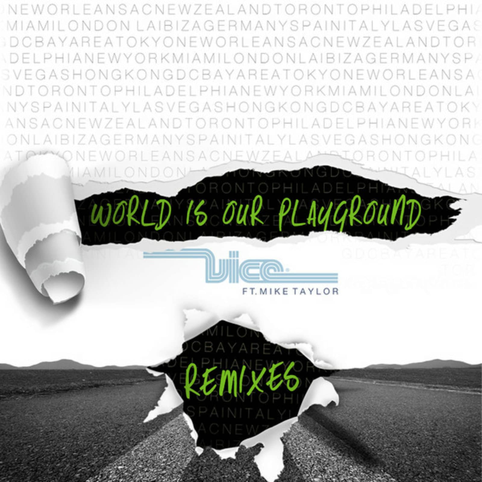 Vice — World Is Our Playground [feat. Mike Taylor] (Denzal Park Remix)