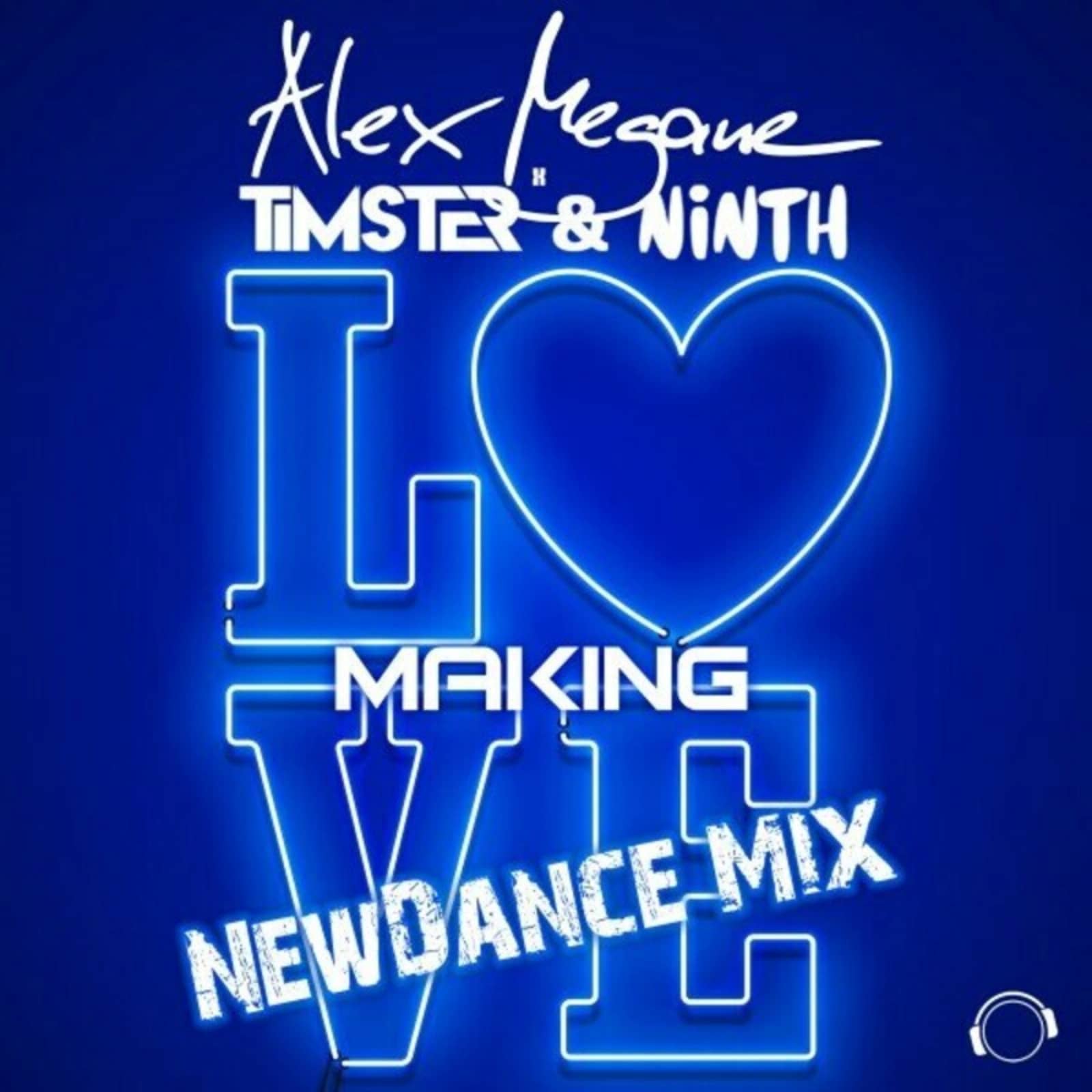 Alex Megane Feat. Timster & Ninth — Making Love (NewDance Mix)