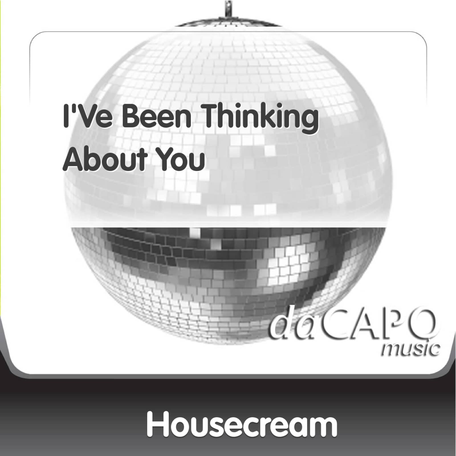 Housecream — I've Been Thinking About You