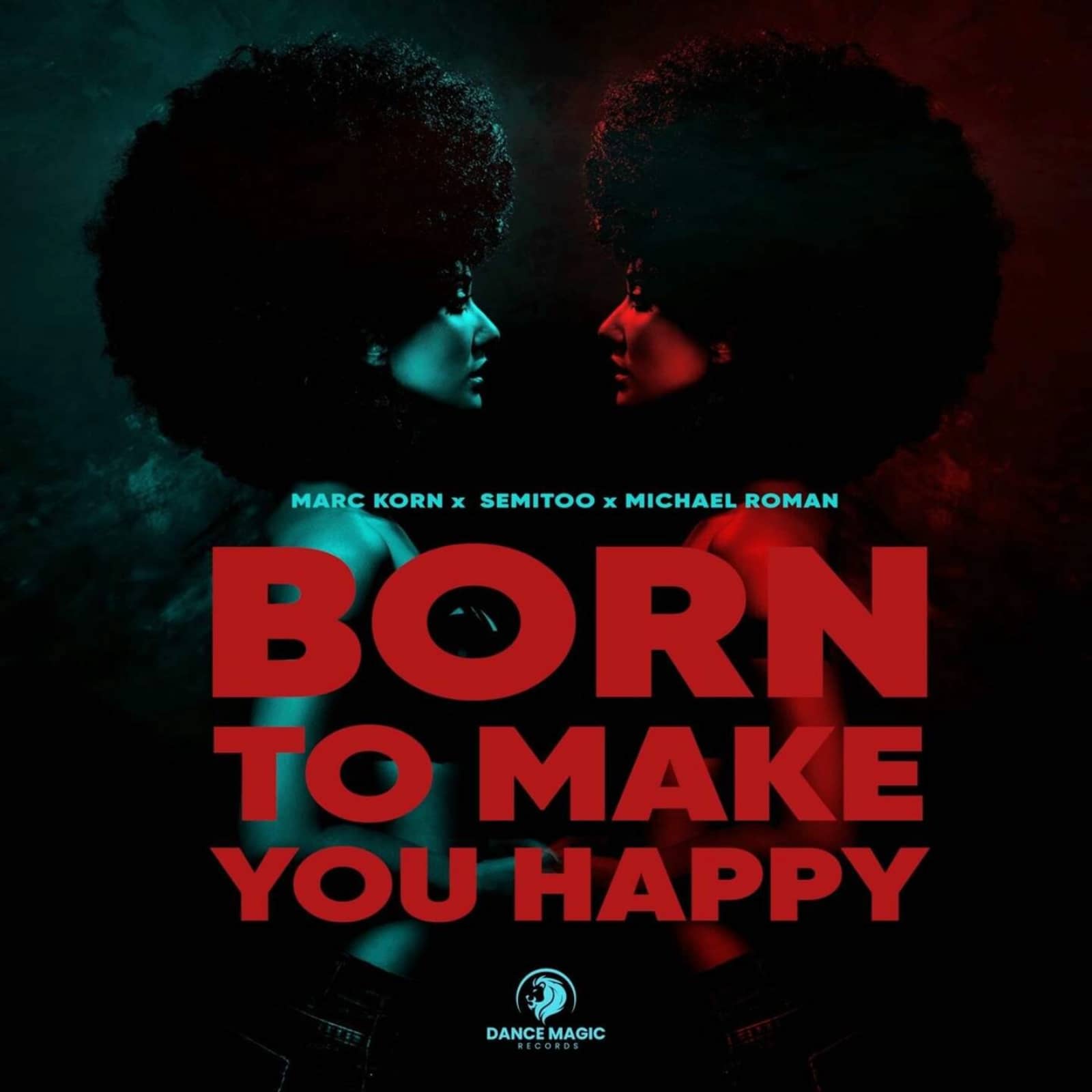 Marc Korn x Semitoo x Michael Roman — Born To Make You Happy