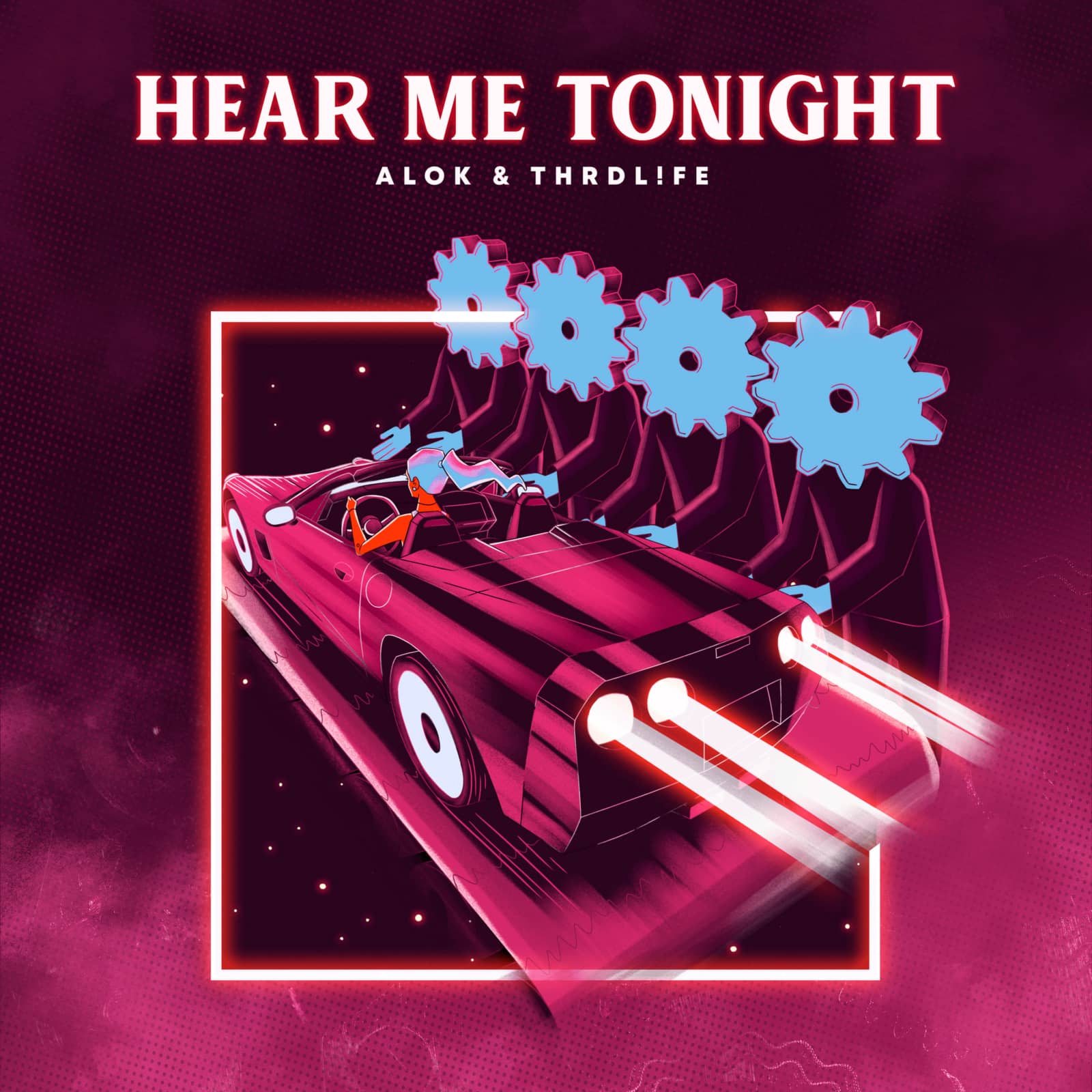 Alok & THRDL!FE — Hear Me Tonight
