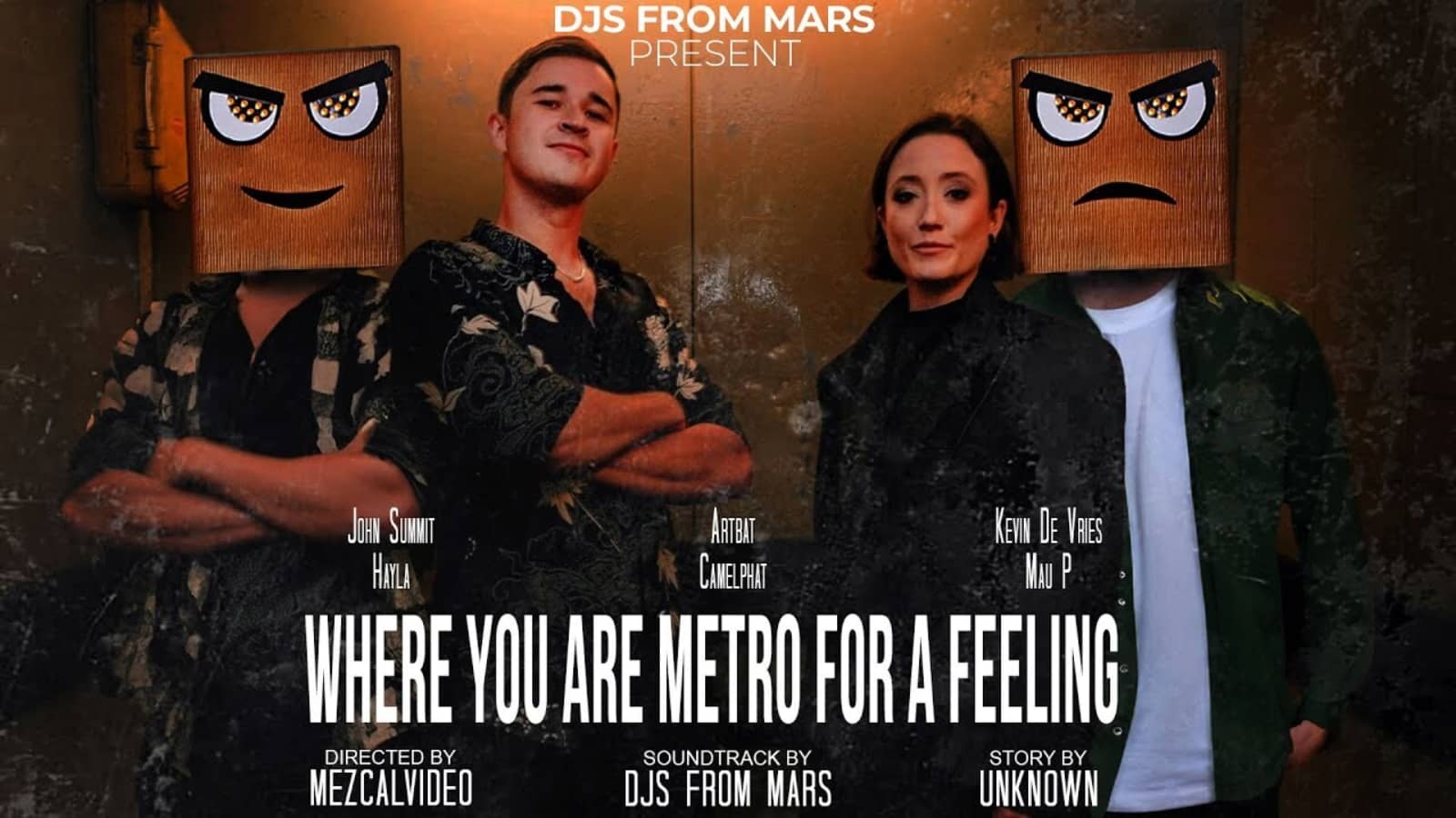 John Summit & Hayla Vs Artbat & Camelphat Vs Kevin De Vries & Mau P — Where You Are Metro For A Feeling (Djs From Mars Mashup)