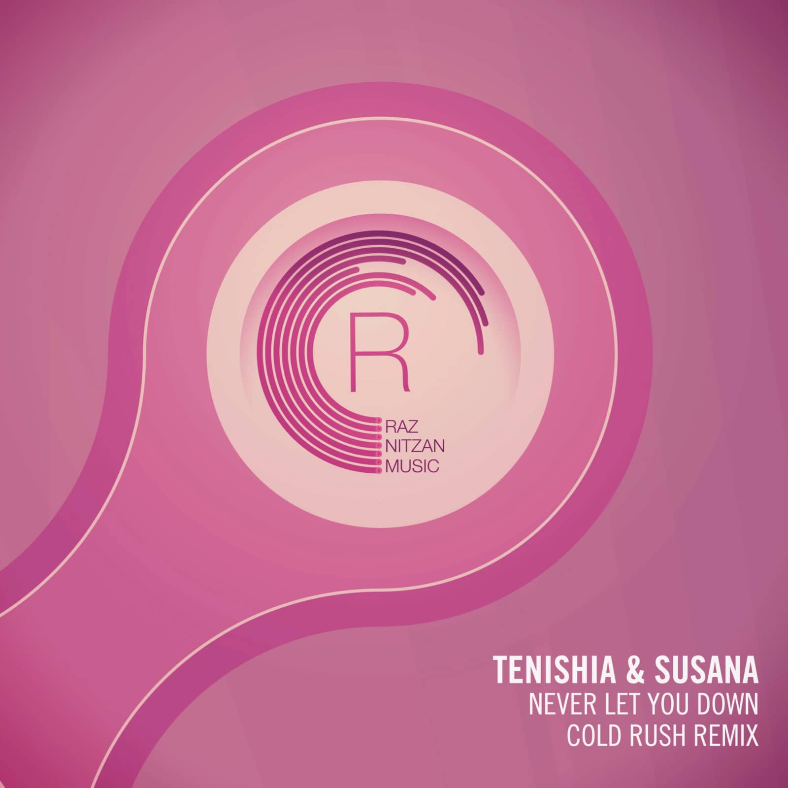 Tenishia, Susana — Never Let You Down (Cold Rush Edit)