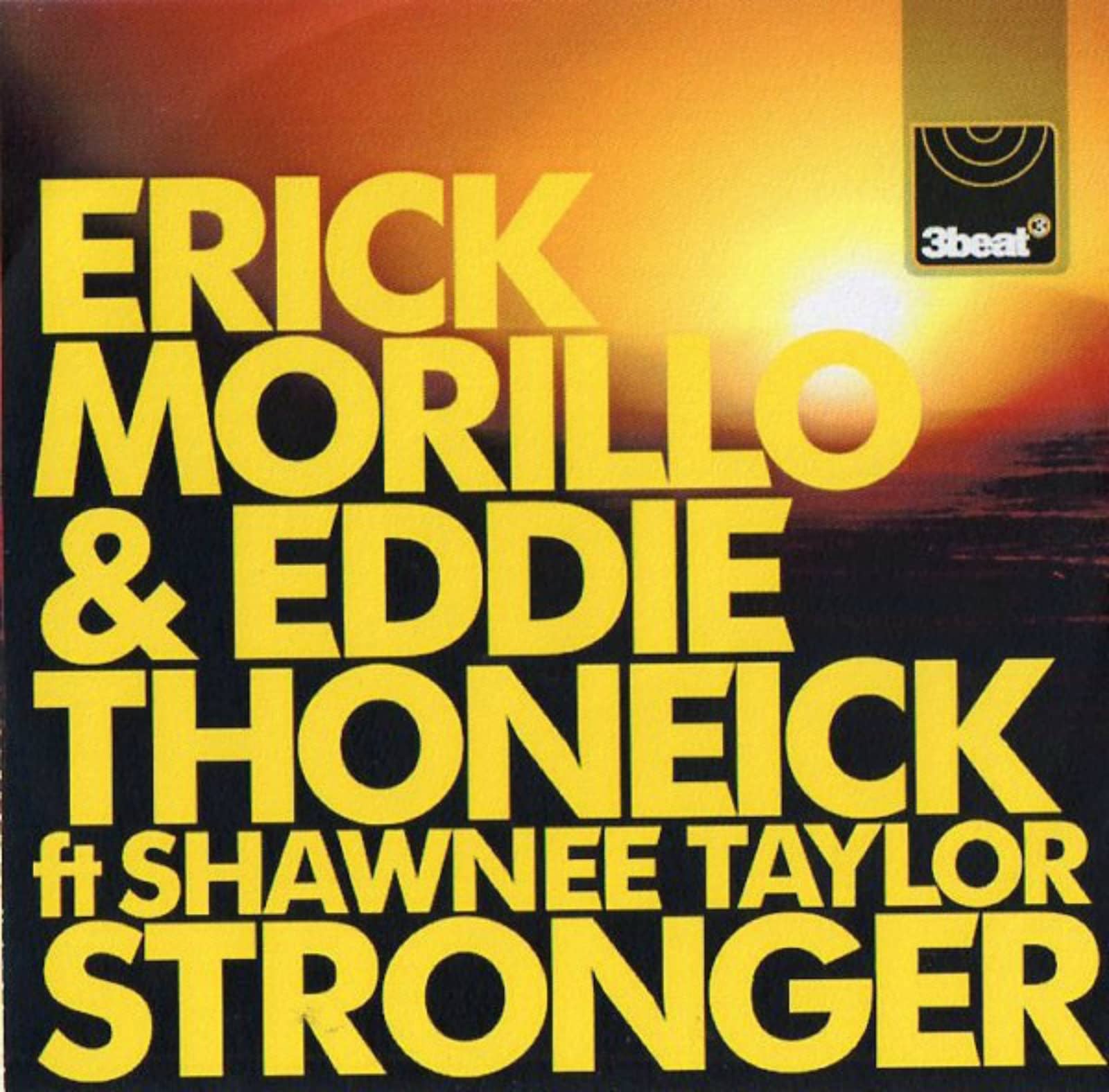 Erick Morillo & Eddie Thoneick Feat. Shawnee Taylor — Stronger