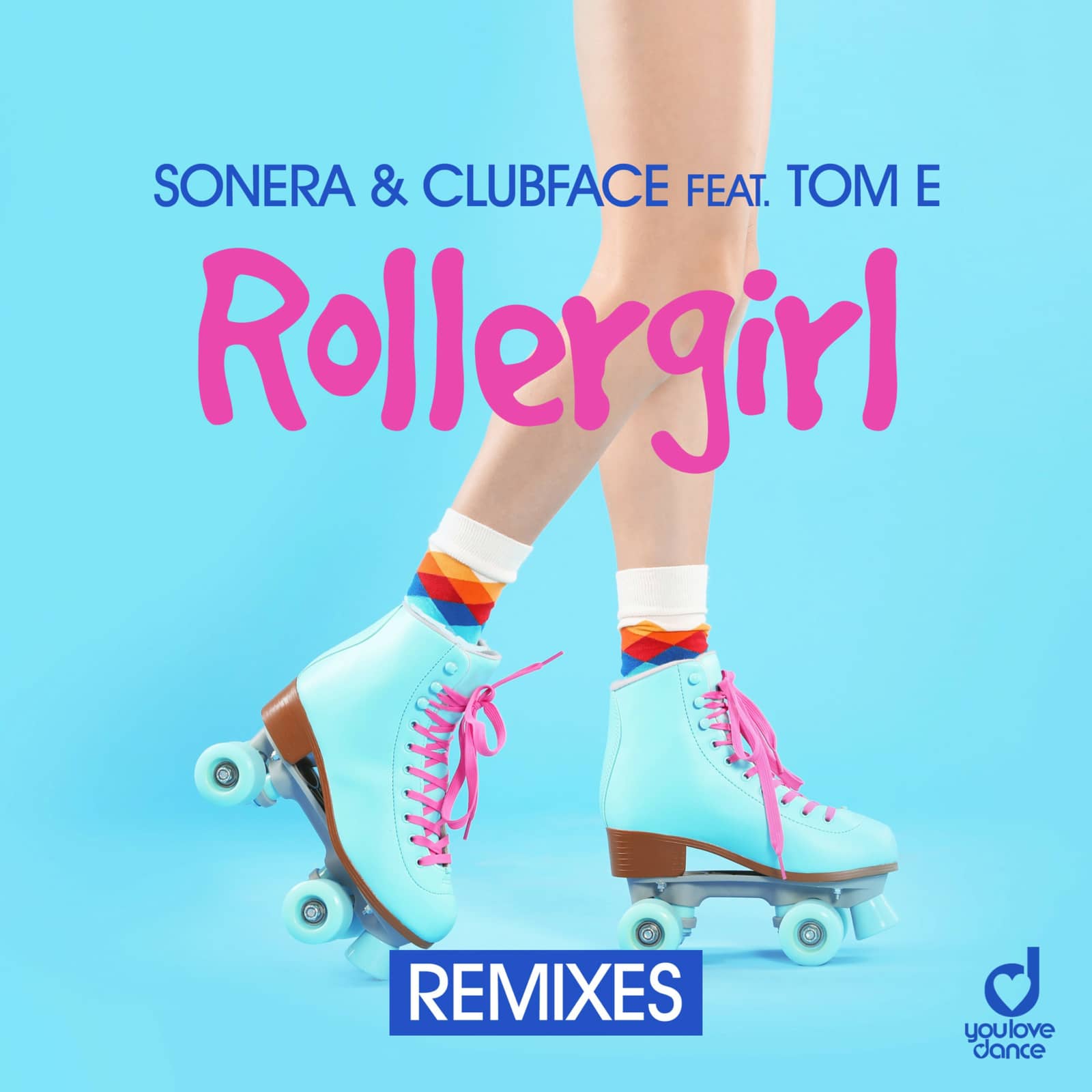 Sonera & Clubface Feat. Tom E — Rollergirl (Steve 80 Remix)