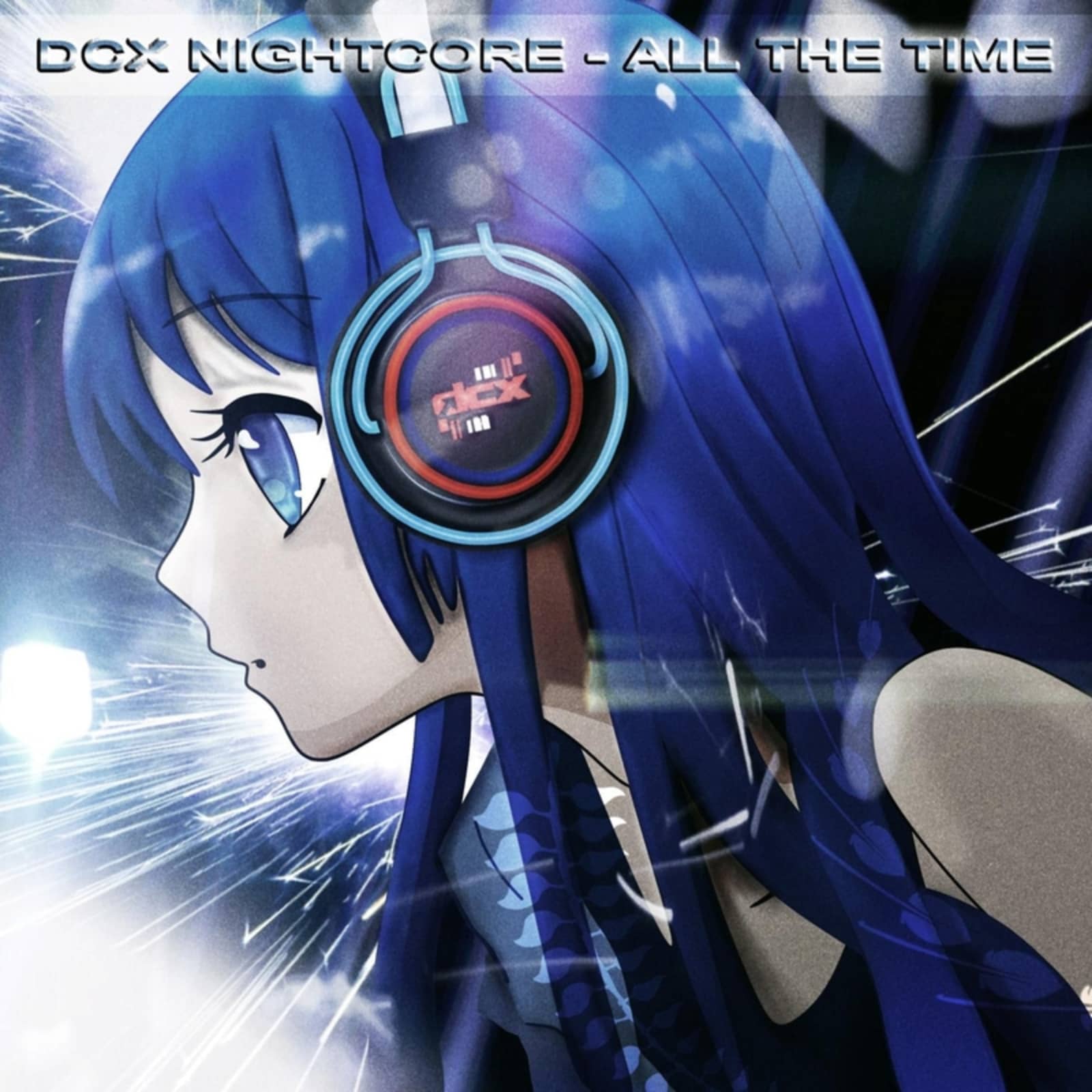 DCX — All The Time (Ghostly Raverz! Remix Edit)