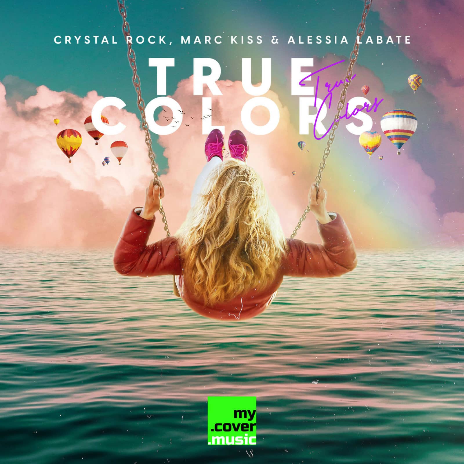 Crystal Rock,Marc Kiss,Alessia Labate — True Colors