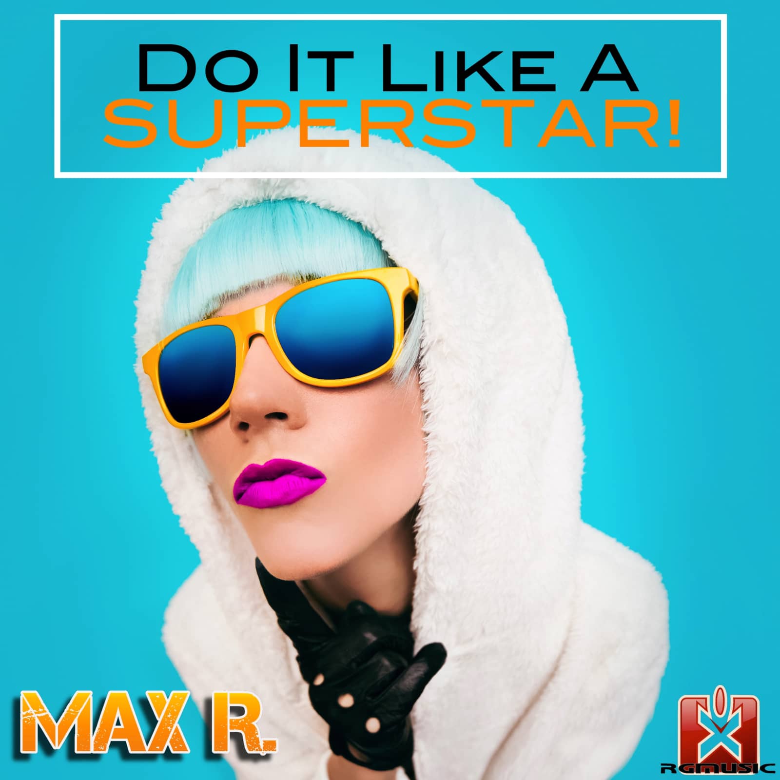 Max R. — Do It Like A Superstar (Radio edit)