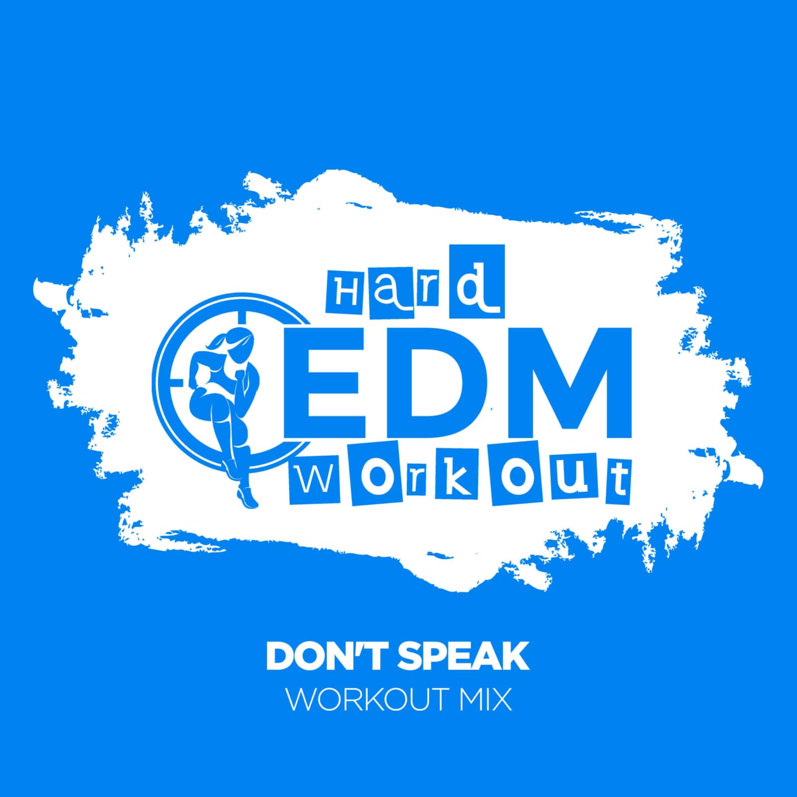Hard EDM Workout — Don't Speak