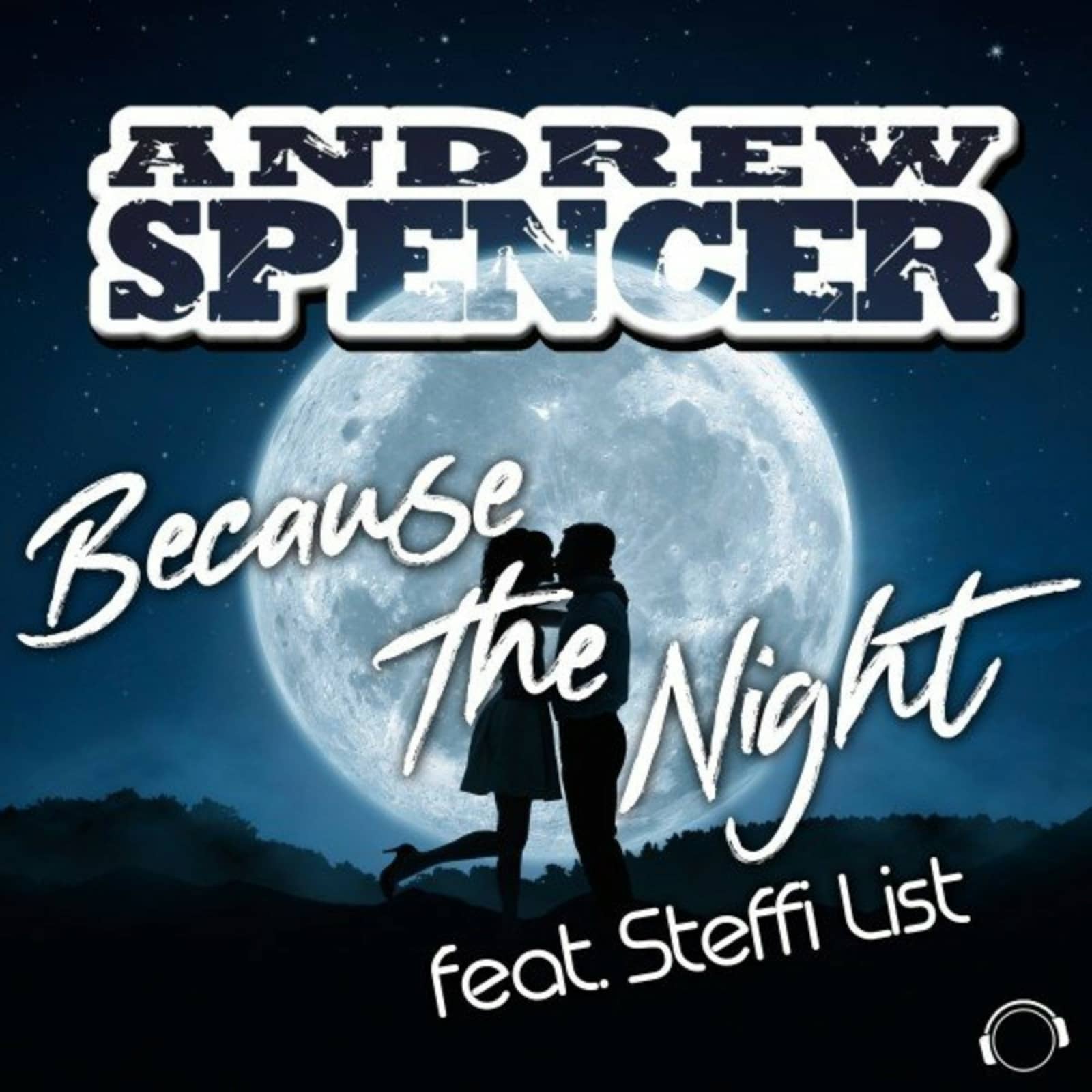 Andrew Spencer ft. Steffi List — Because the Night (Extended Mix)