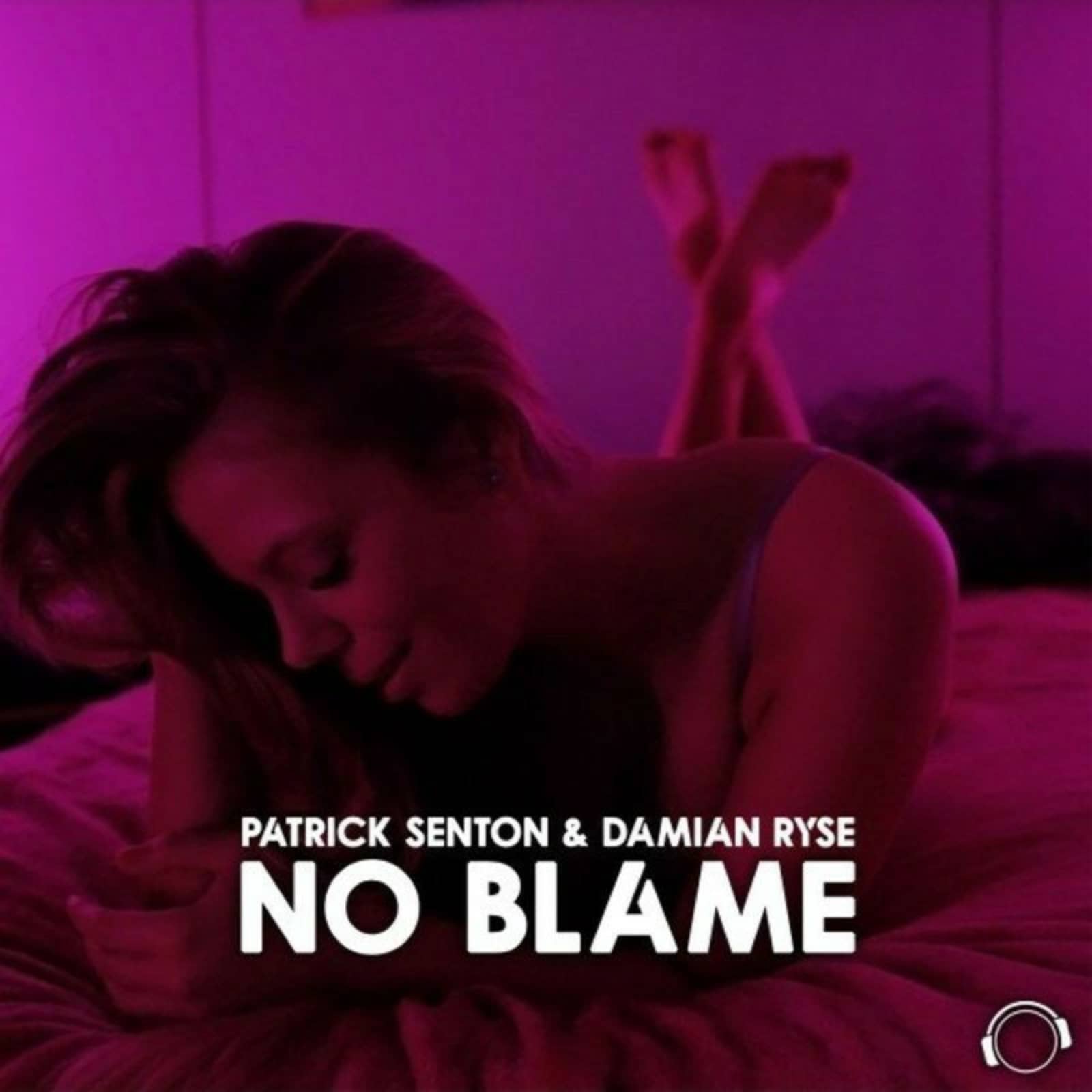 Patrick Senton; Damian Ryse — No Blame (Radio Edit)