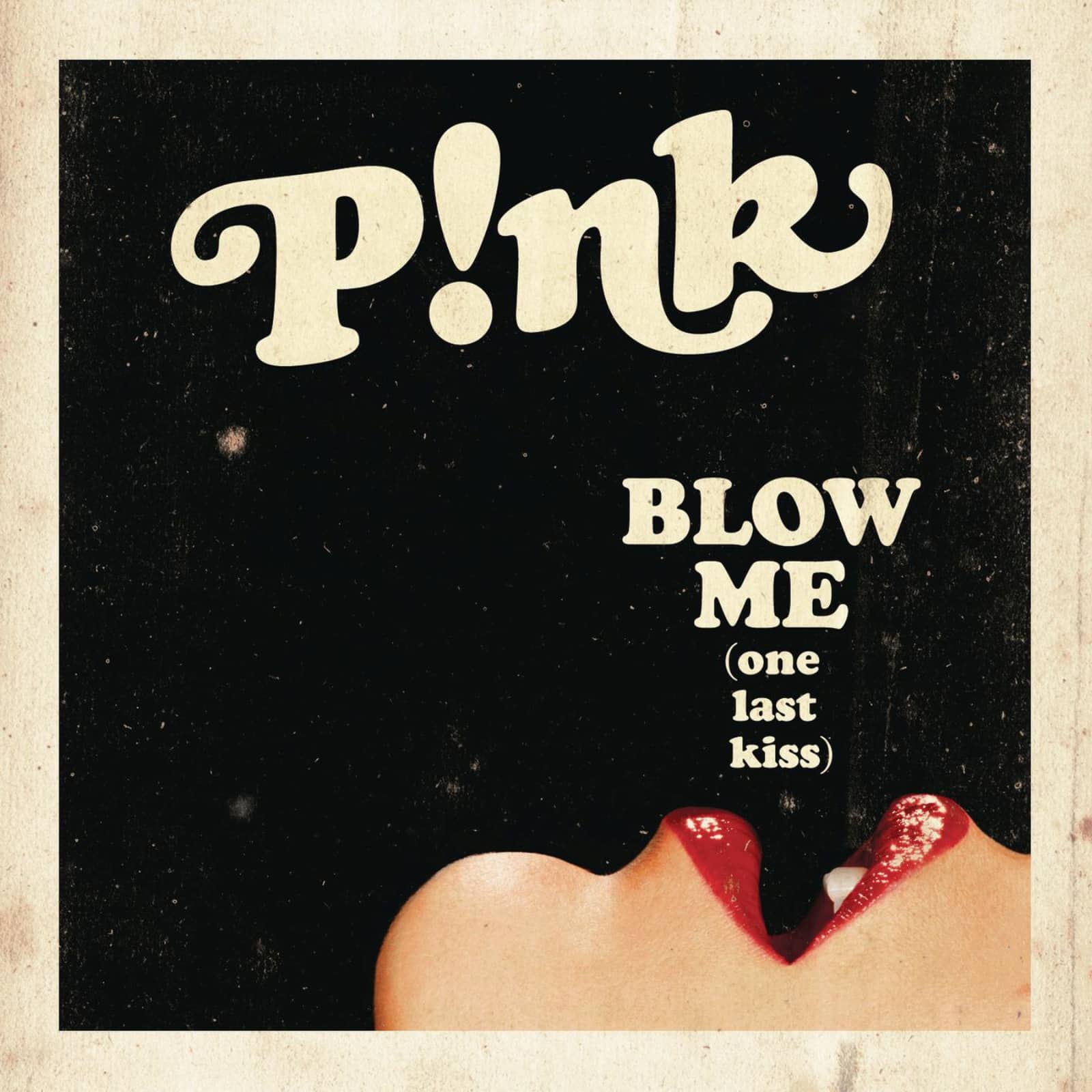 Pnk — Blow Me (One Last Kiss)