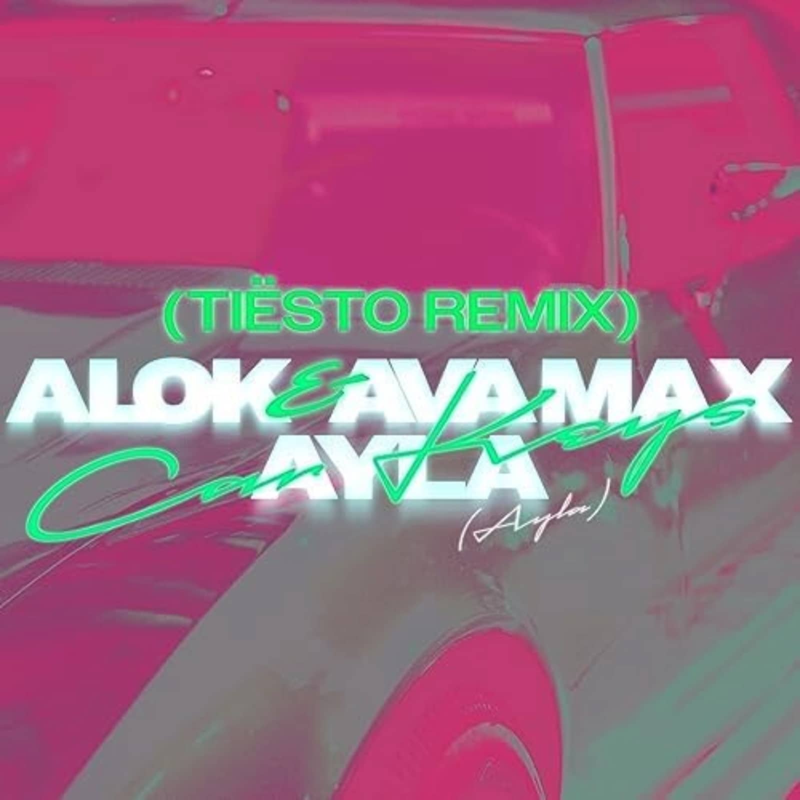 Alok & Ava Max , Ayla — Car Keys (Ayla) (Tiësto Extended Remix)