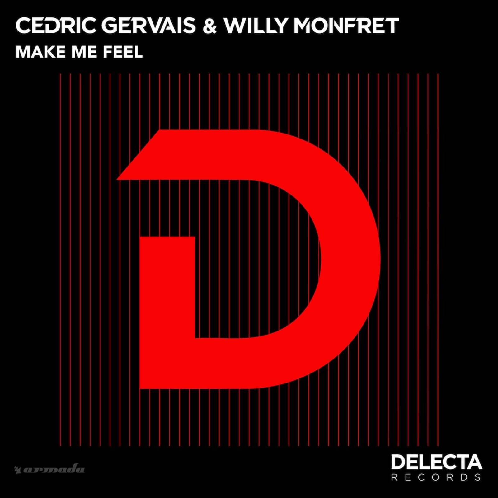 Cedric Gervais & Willy Monfret — Make Me Feel