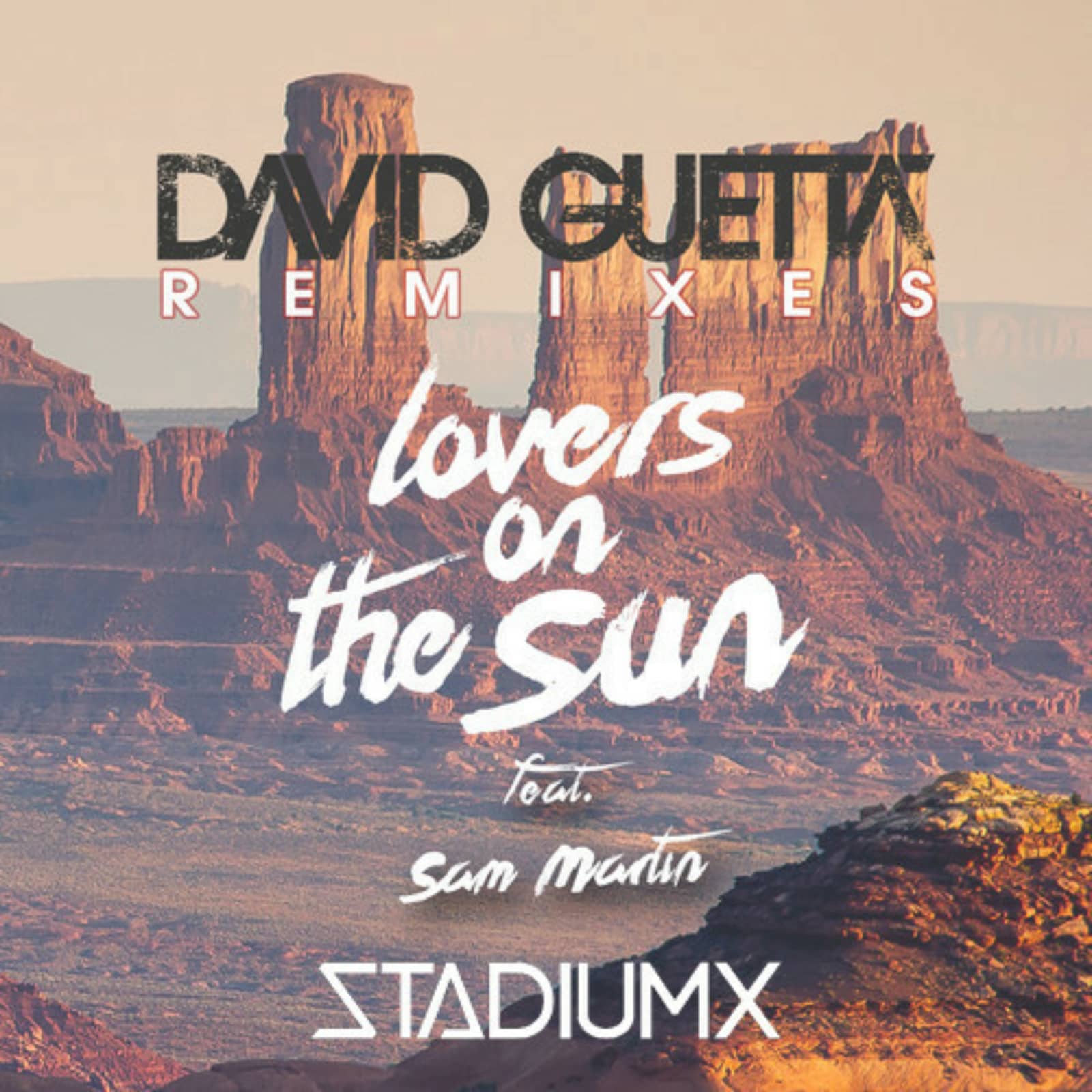 David Guetta feat. Sam Martin — Lovers On The Sun (StadiumX Remix)