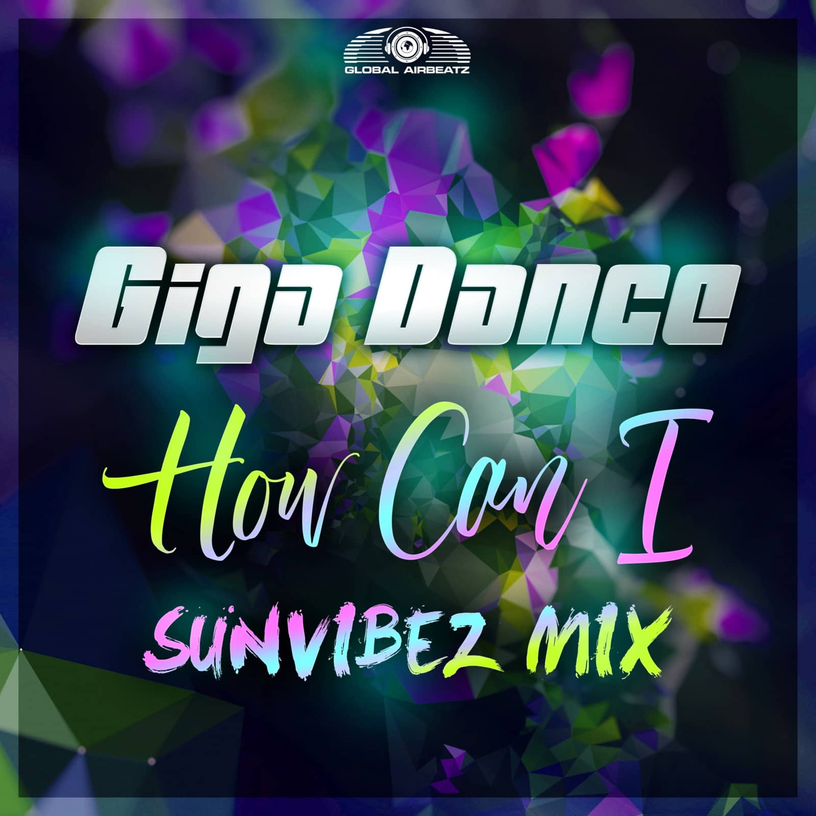 Giga Dance — How Can I (Sunvibez Extended Mix)