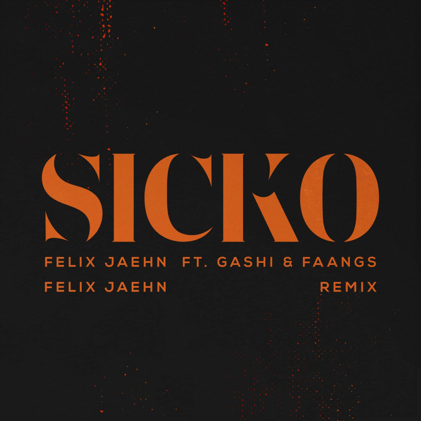 Felix Jaehn Feat. Gashi & Faangs — SICKO (Felix Jaehn Remix)
