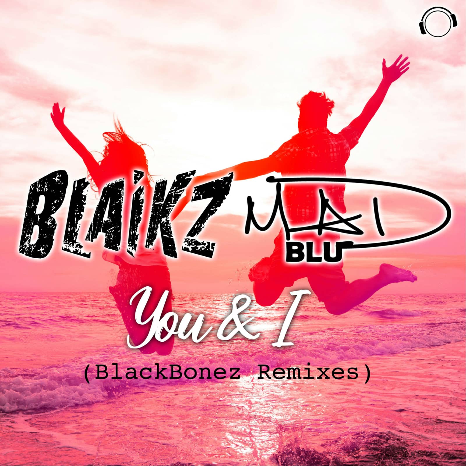 Blaikz & Mad Blu — You & I (BlackBonez Club Edit)