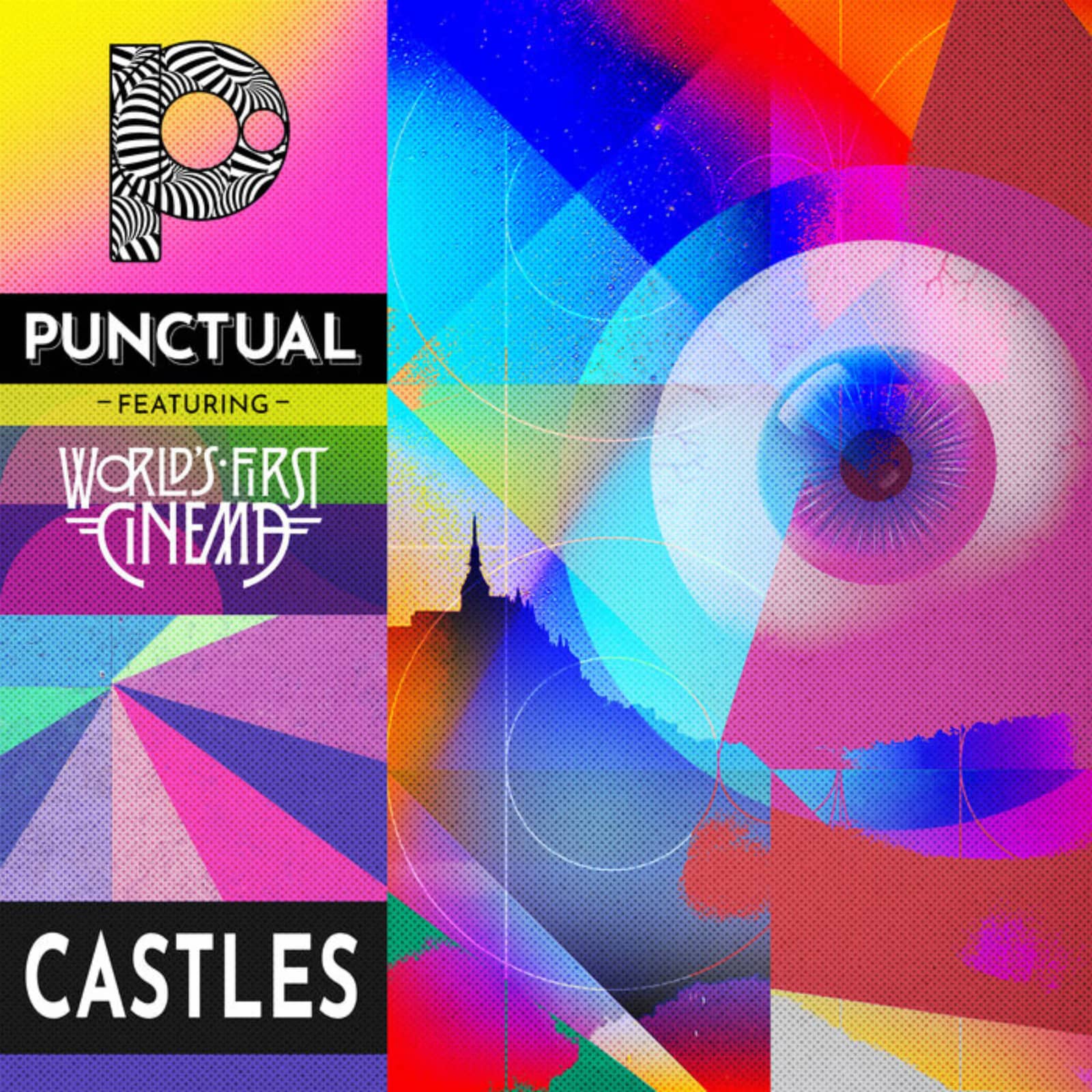 Punctual Feat. World's First Cinema — Castles
