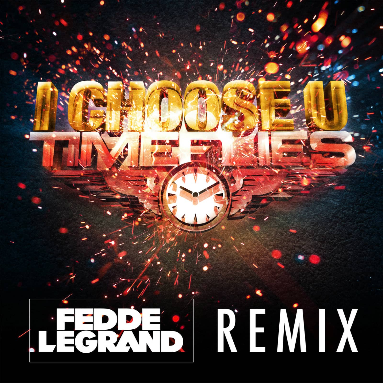 Timeflies — I Choose U (Fedde Le Grand Edit)