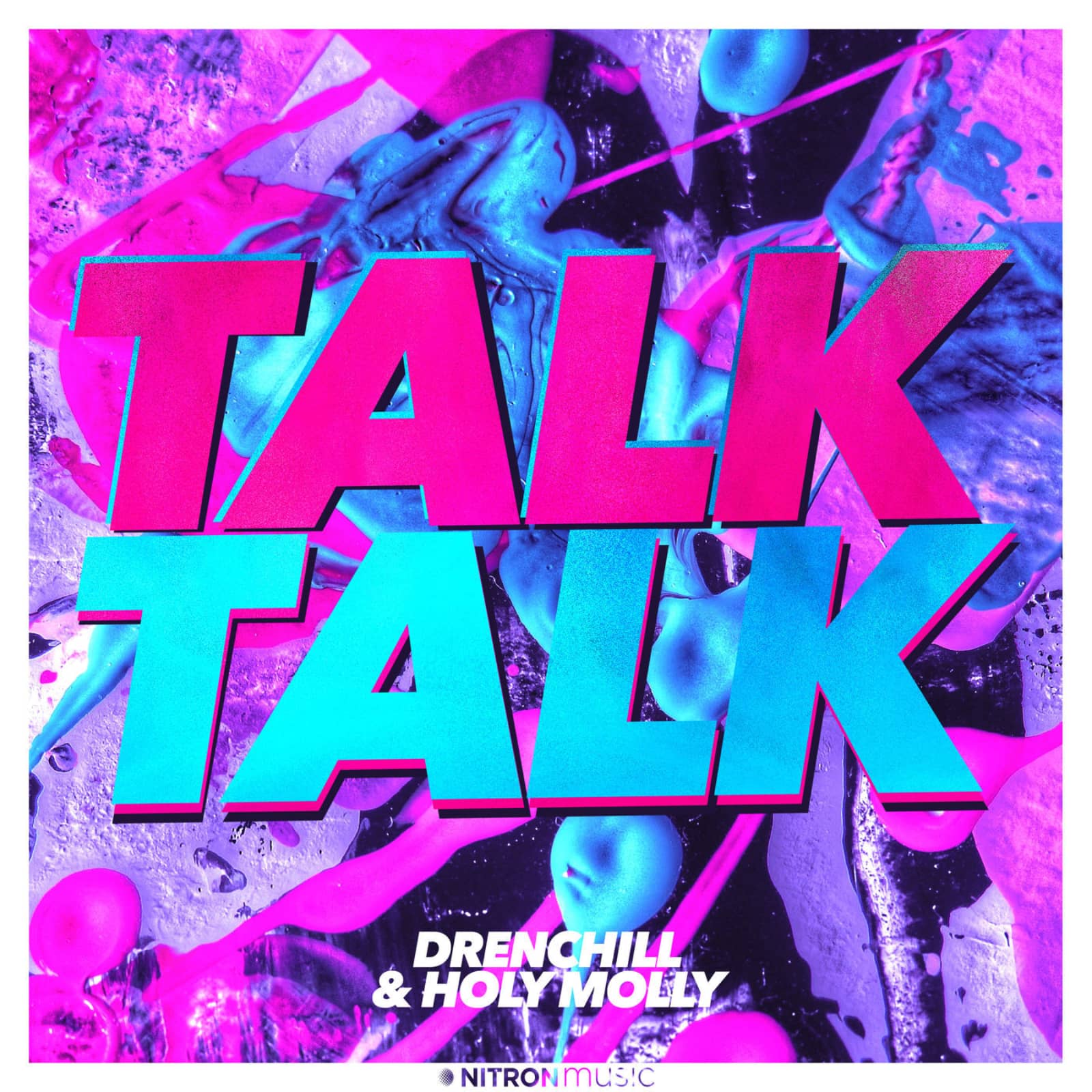 Drenchill Holy Molly — Talk Talk