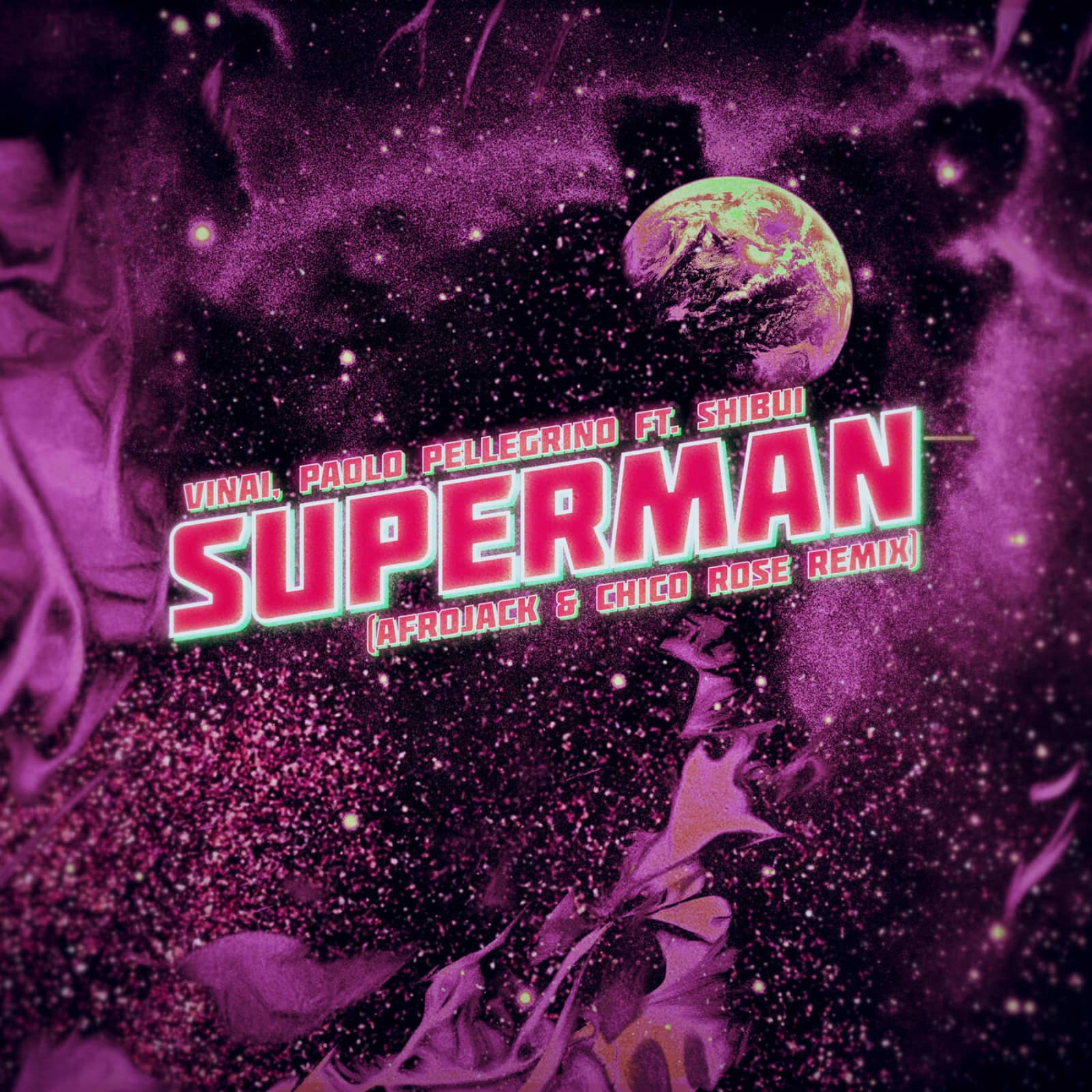 VINAI & Paolo Pellegrino — Superman (feat. Shibui) (Afrojack & Chico Rose Remix)
