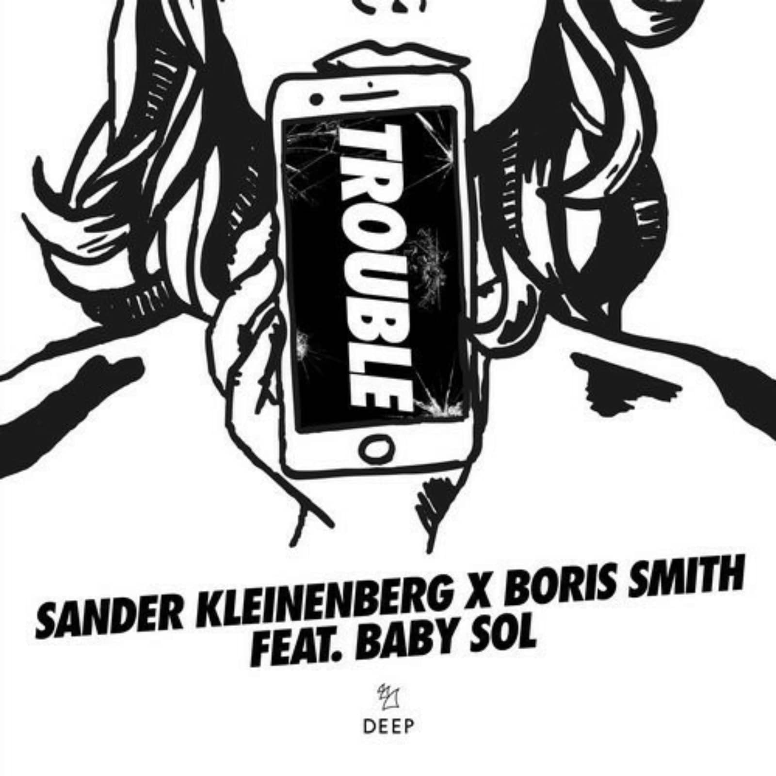 Sander Kleinenberg x Boris Smith feat. Baby Sol — Trouble (Extended Mix)