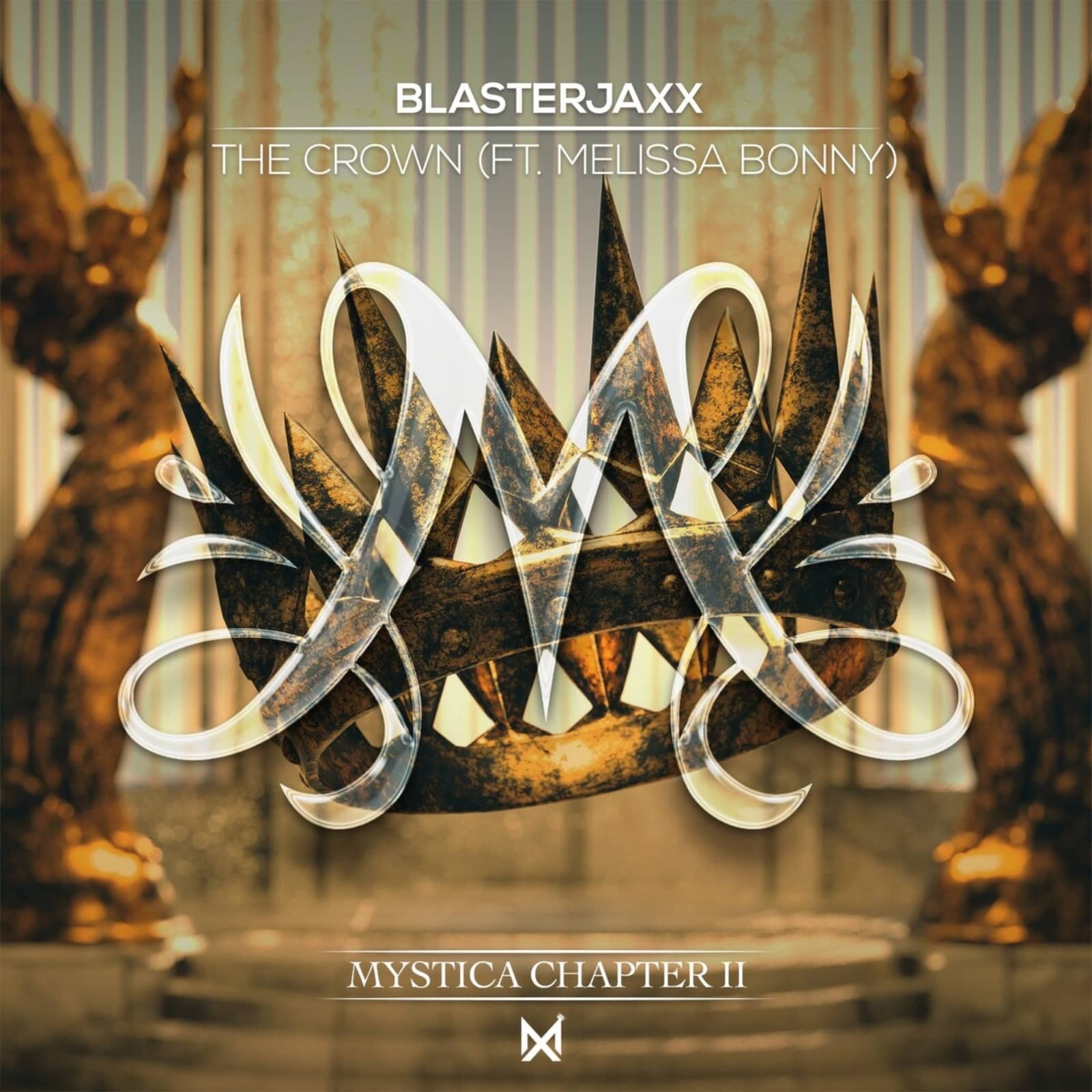 Blasterjaxx feat. Melissa Bonny — The Crown