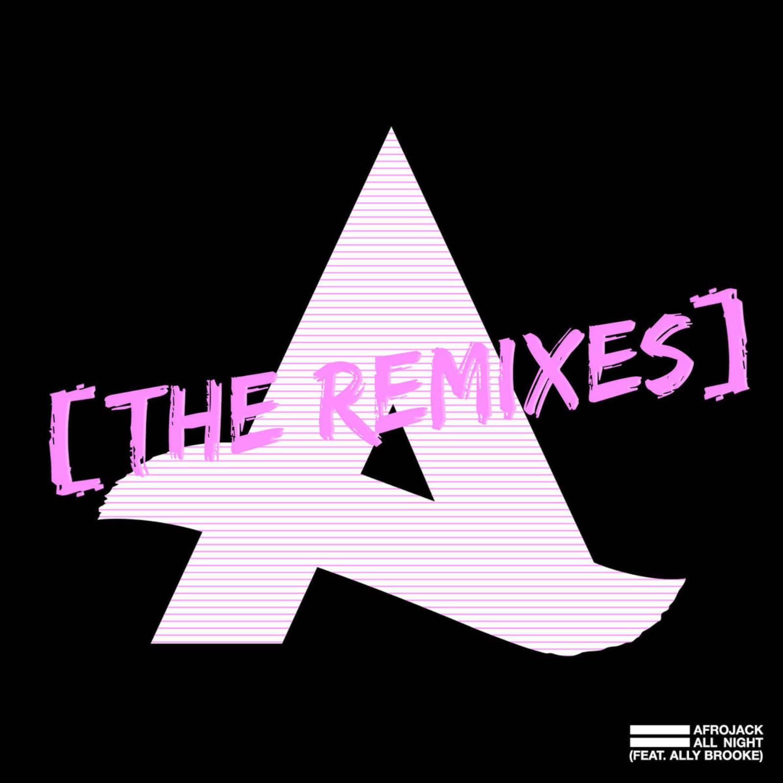 Afrojack — All Night (feat. Ally Brooke) (Festival Mix)
