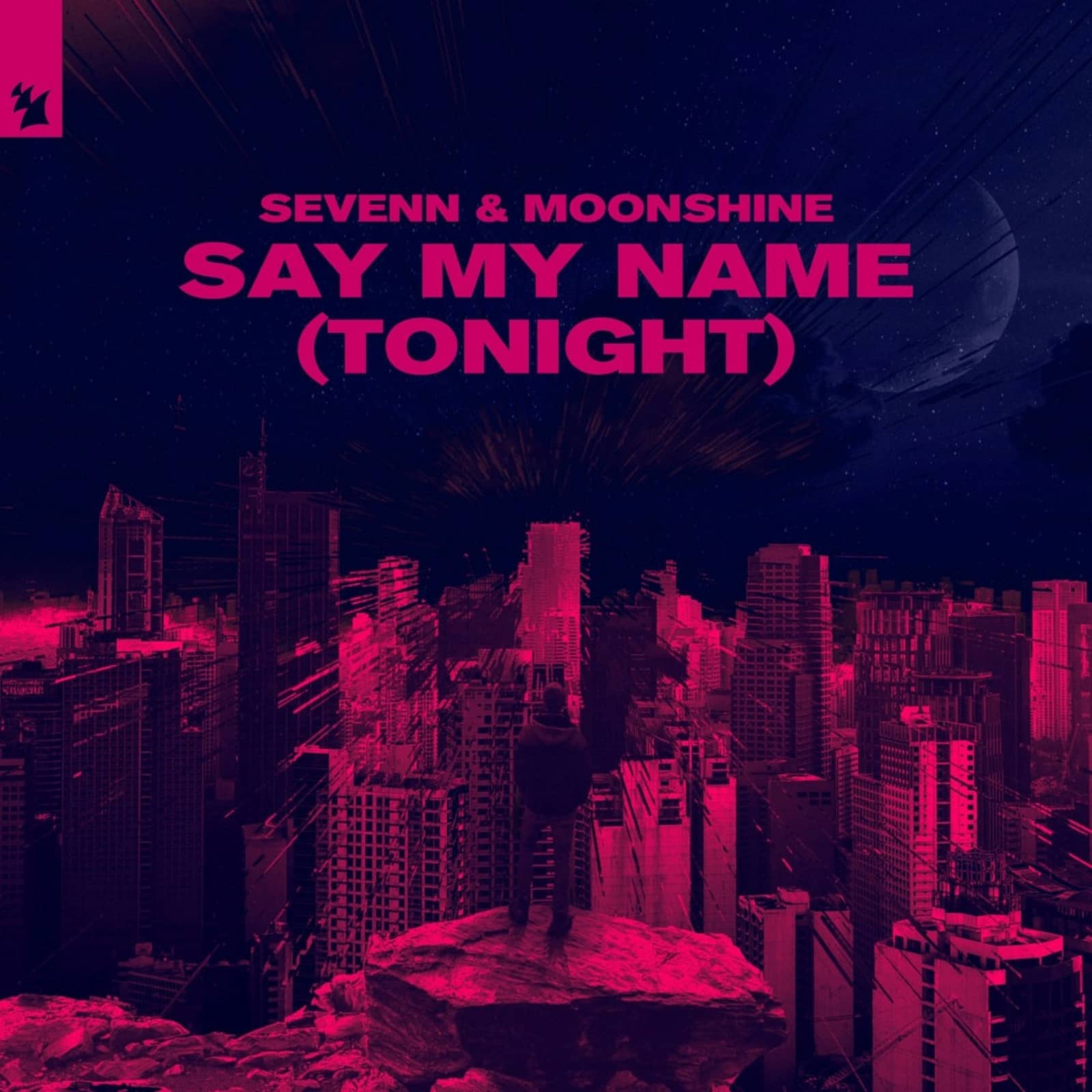 Sevenn & Moonshine — Say My Name (Tonight) (Extended Mix)