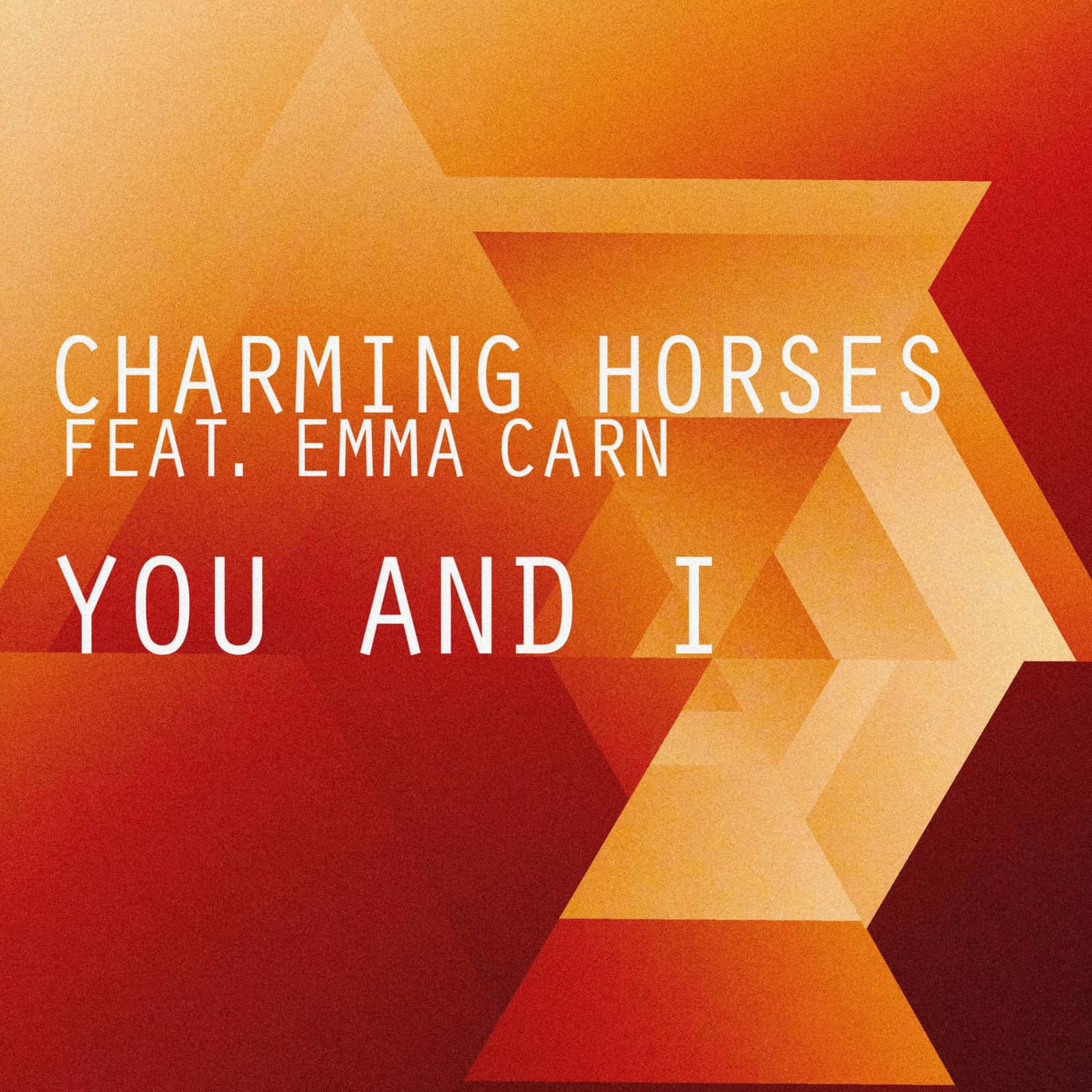 Charming Horses feat. Emma Carn — You and I