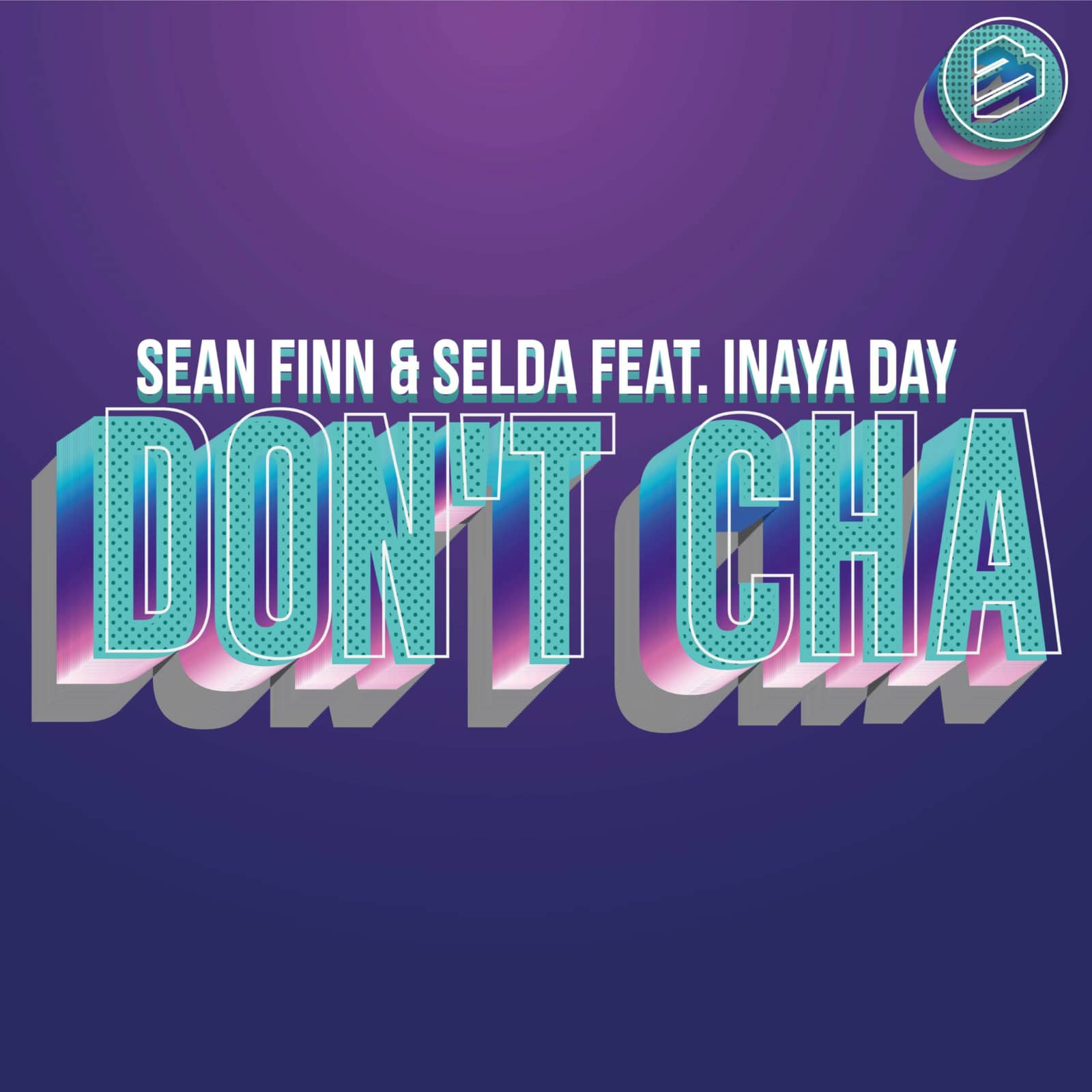 Sean Finn & Selda feat. Inaya Day — Don't Cha (Original Mix)