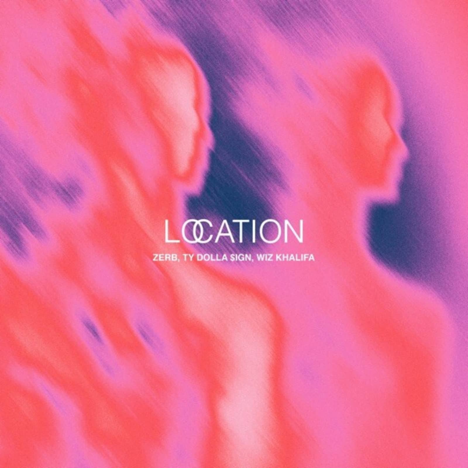 ZERB, Ty Dolla $ign & Wiz Khalifa — Location (Extended Mix)